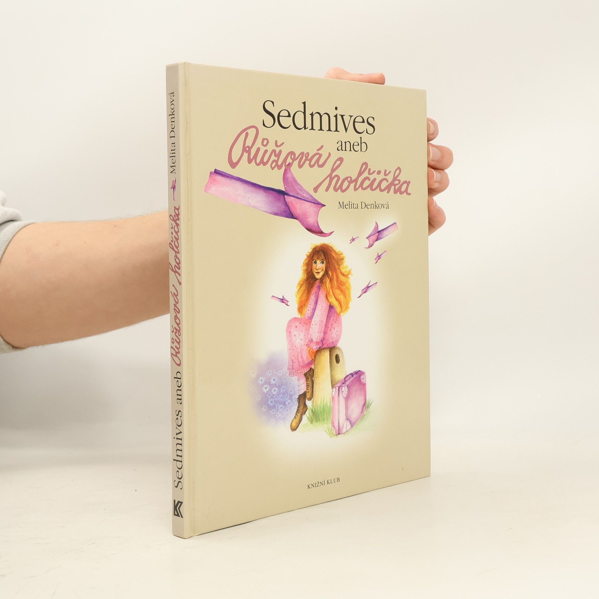 Denková Melita Sedmives, aneb, Růžová holčička