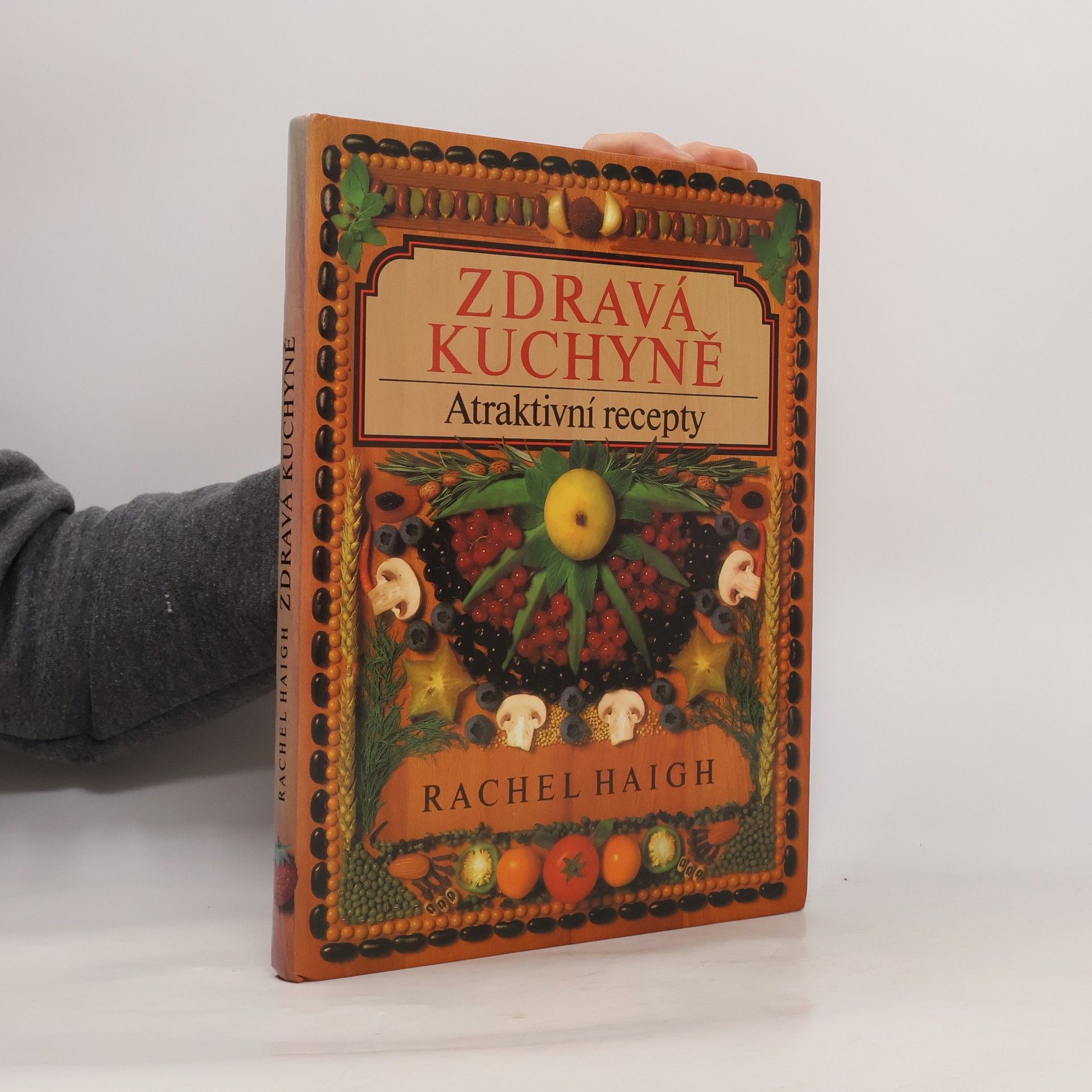 Rachel Haigh Zdravá kuchyně. Atraktivní recepty