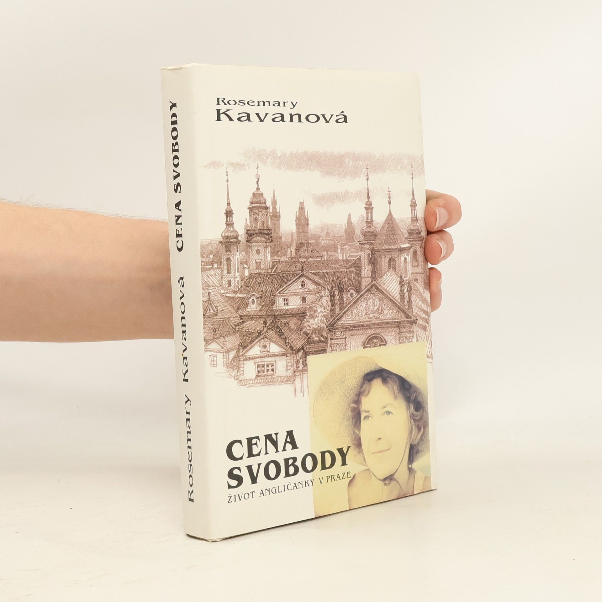 Rosemary Kavan Cena svobody. Život Angličanky v Praze