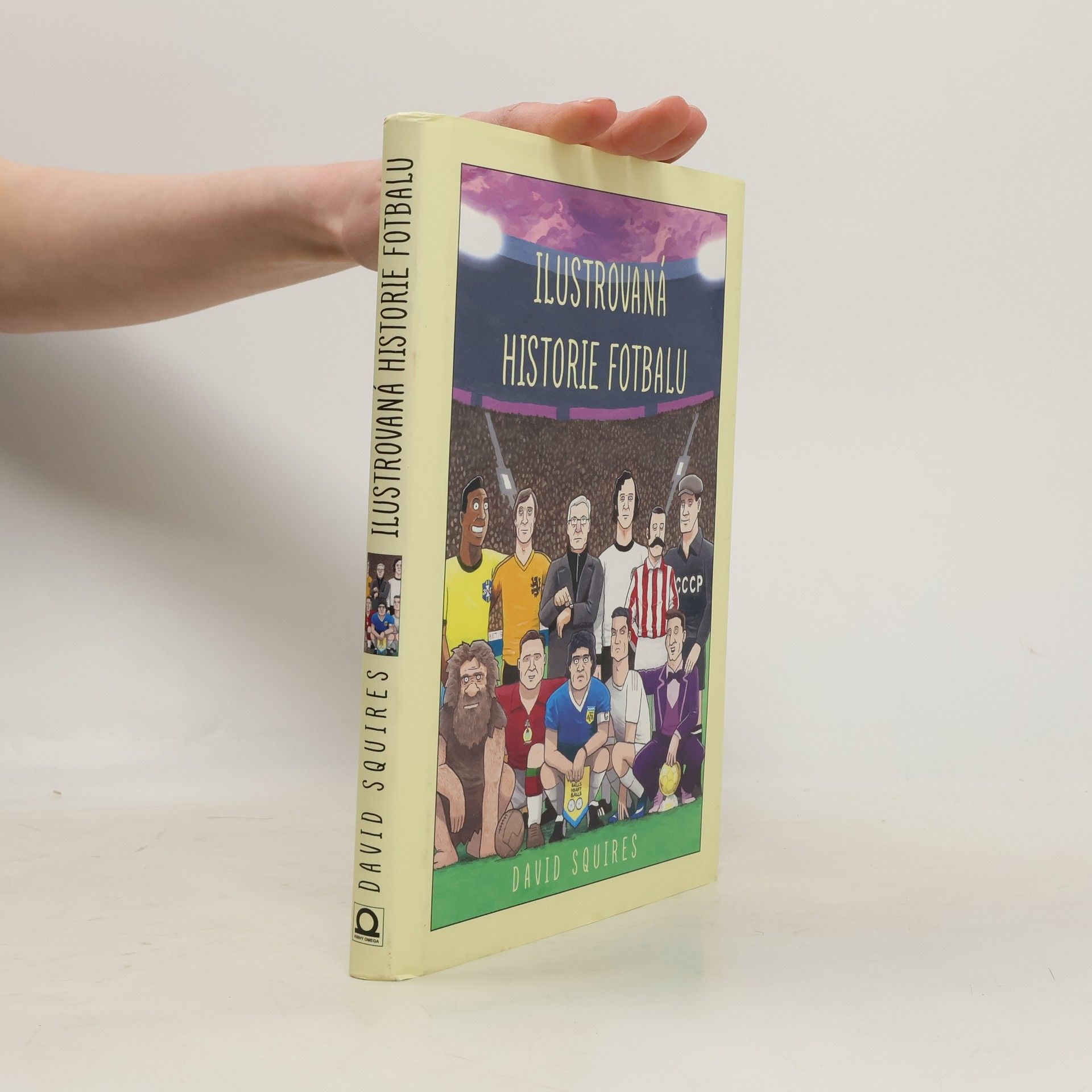David Squires Ilustrovaná historie fotbalu