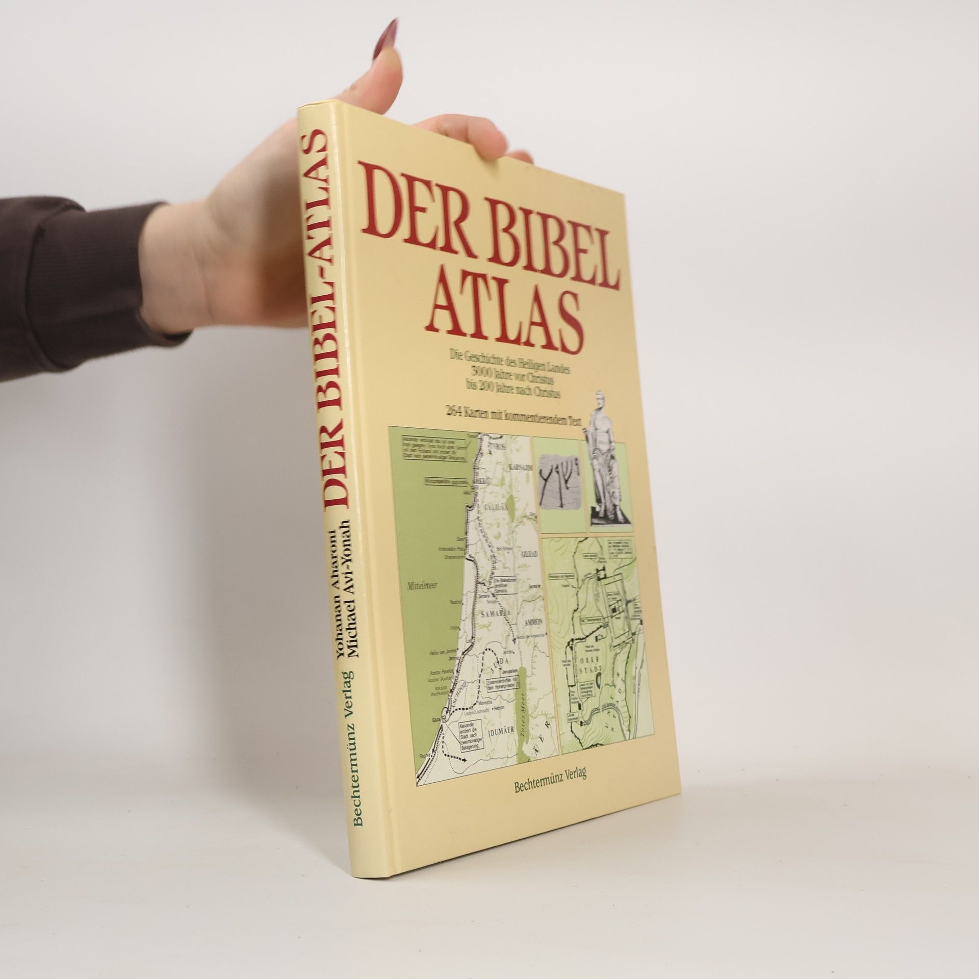 Der Bibelatlas. Die Geschichte des Heiligen Landes 3000 Jahre vor Christus bis 200 Jahre nach Christus