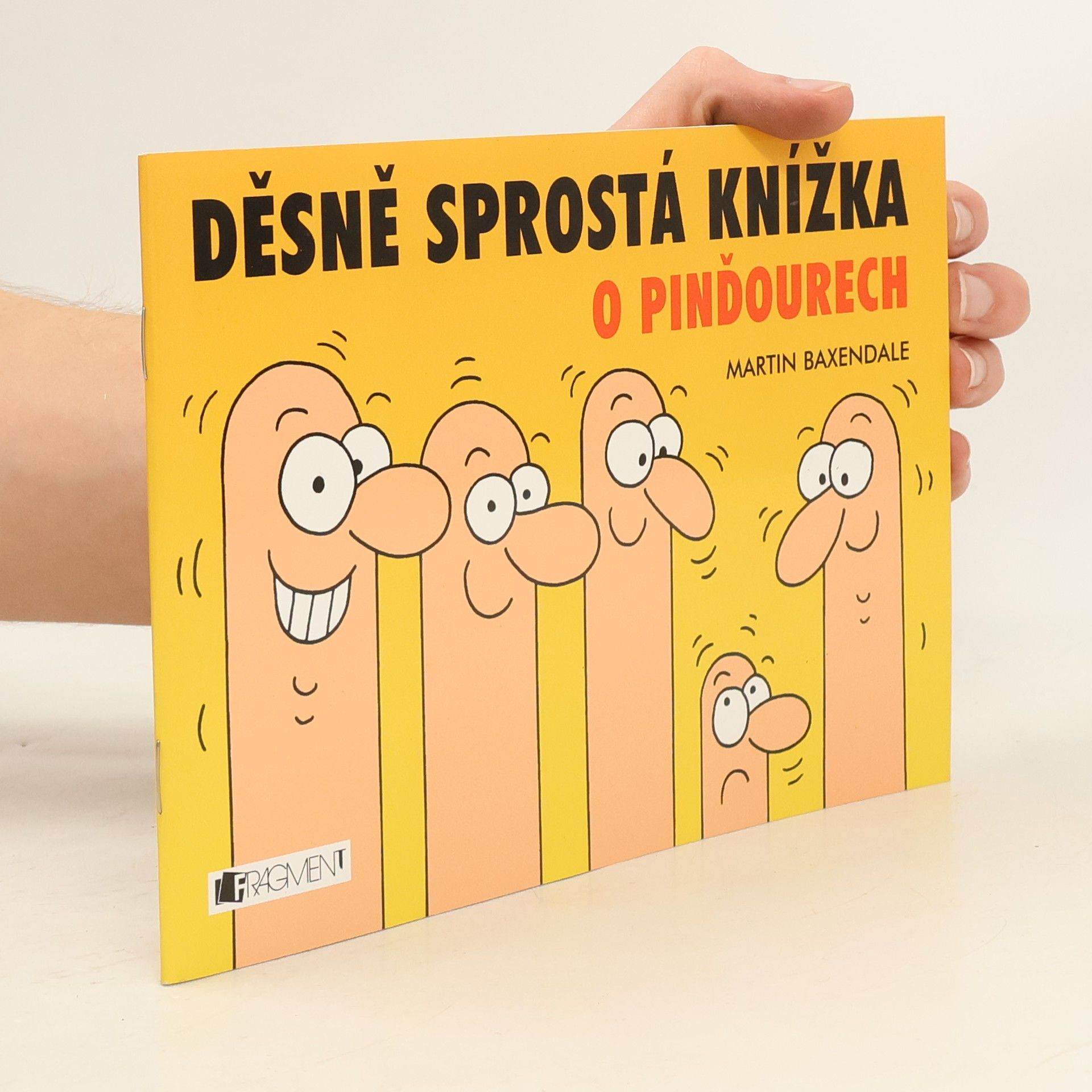 Martin Baxendale Děsně sprostá knížka o pinďourech