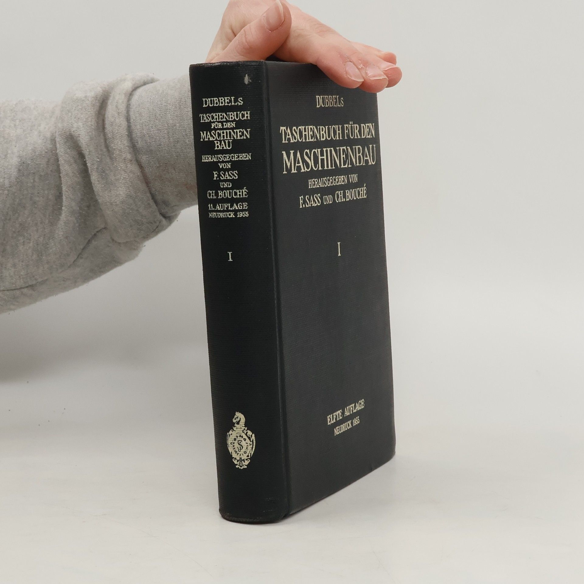 F. Sass Dubbels Taschenbuch für den Maschinenbau I.