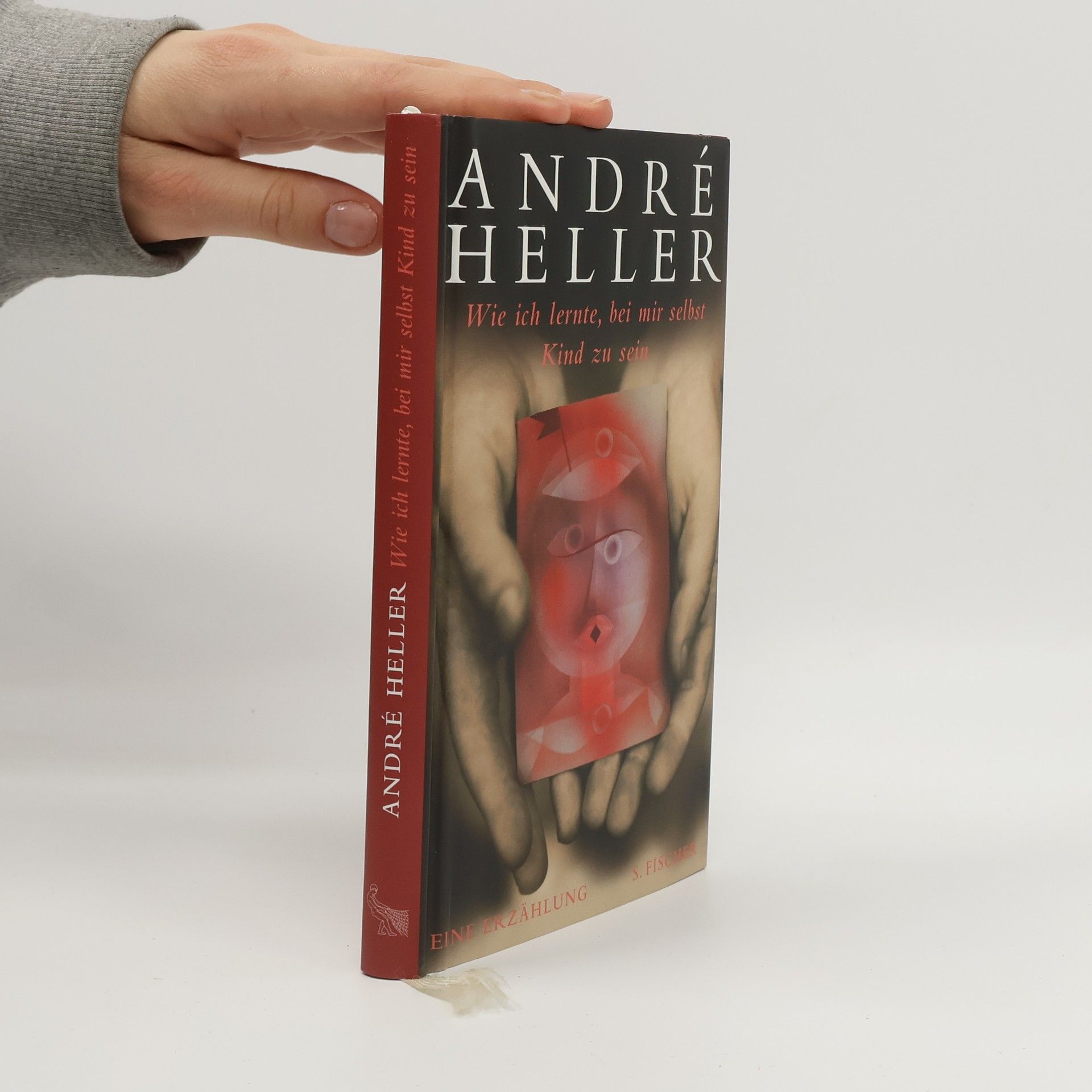 André Heller Wie ich lernte, bei mir selbst Kind zu sein