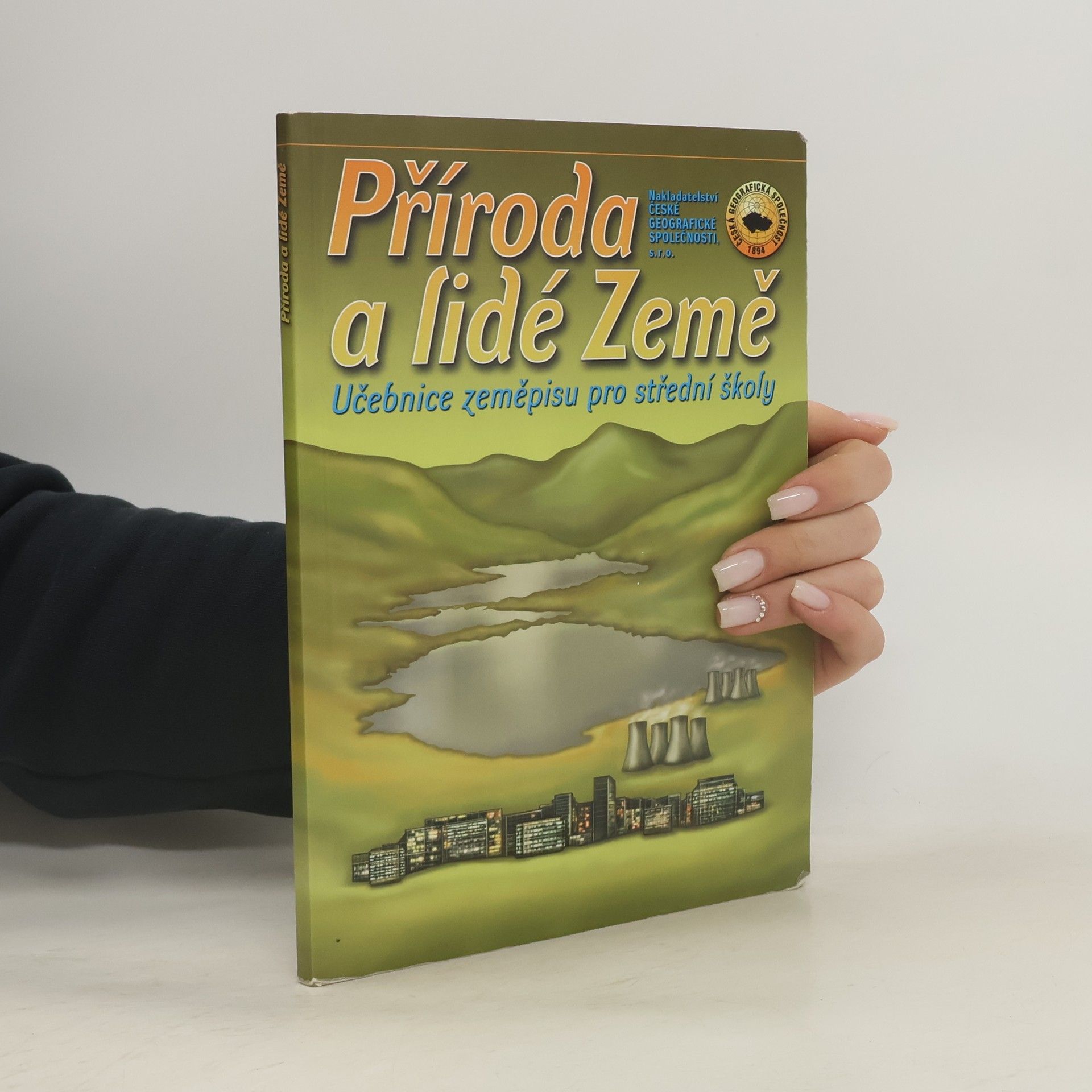 Autorenkollektiv Příroda a lidé Země : učebnice zeměpisu pro střední školy