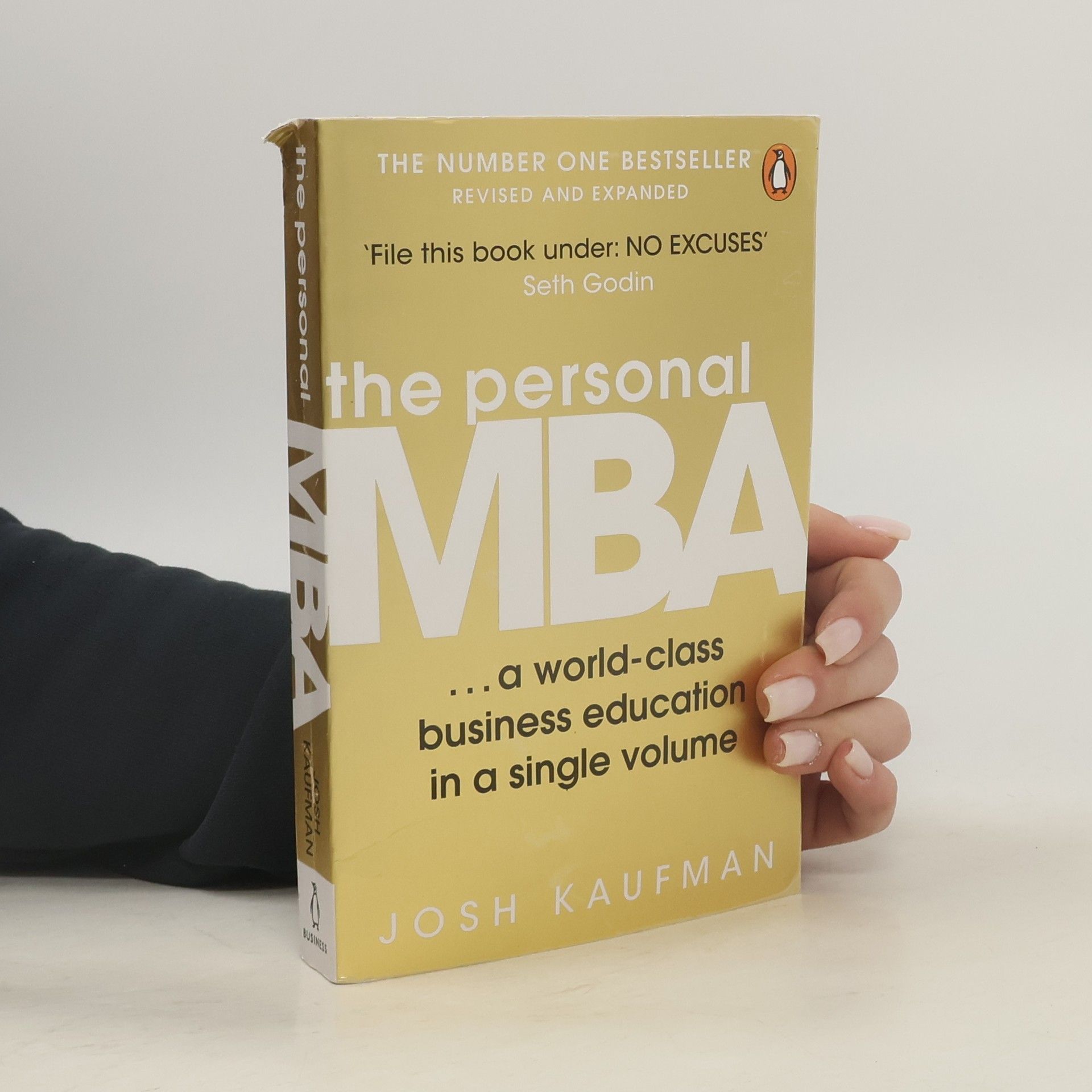 Josh Kaufman The personal MBA: A world-class business education in a single volume