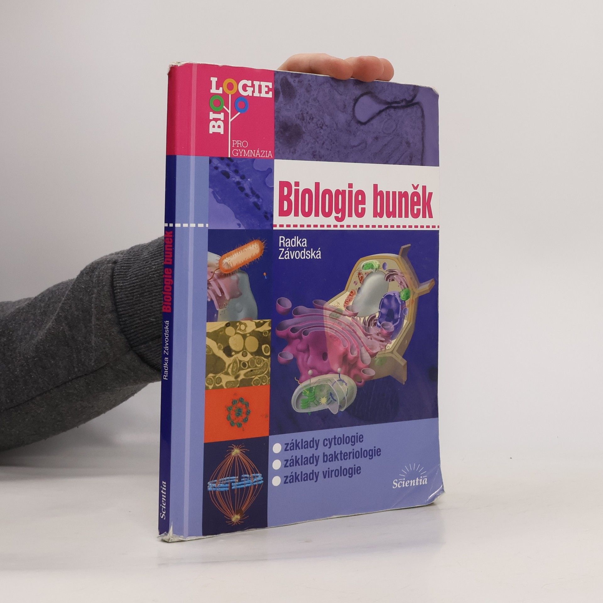 Radka Závodská Biologie buněk: Základy cytologie, bakteriologie, virologie