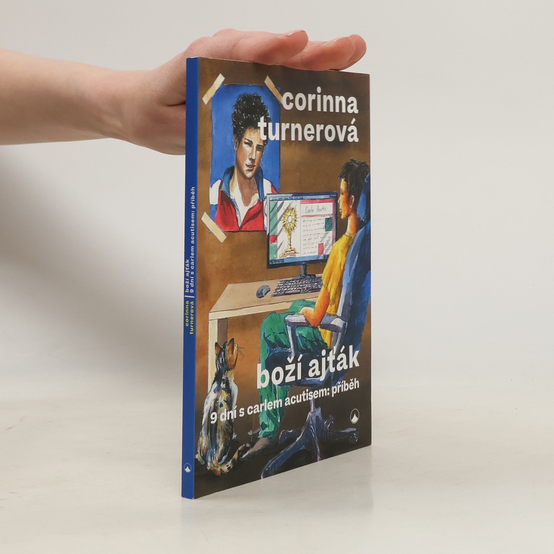 Corinna Turner Boží ajťák. 9 dní s Carlem Acutisem: příběh
