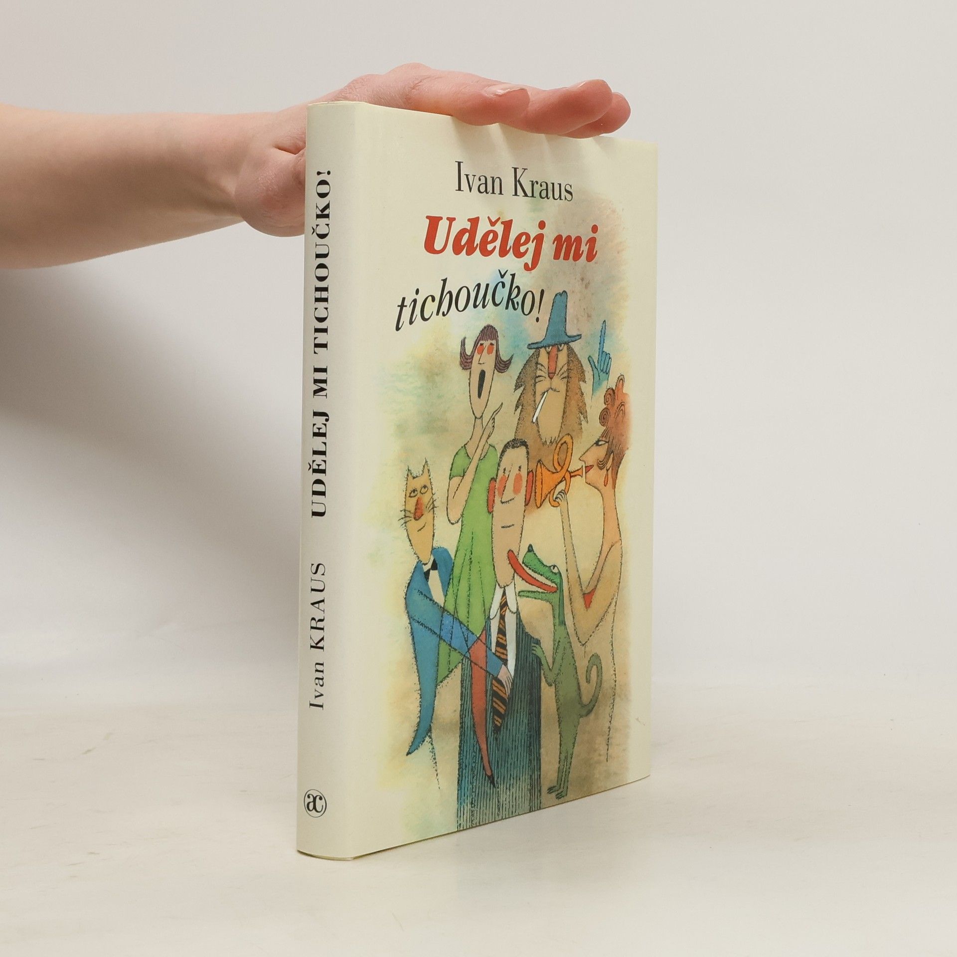 Ivan Kraus Udělej mi tichoučko!