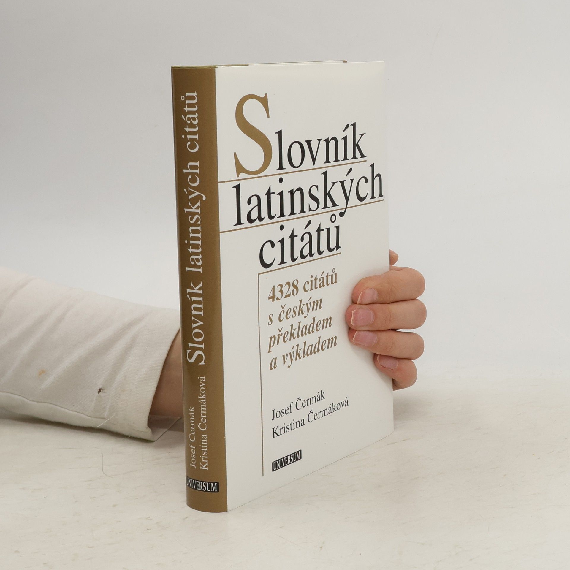 Josef Čermák Slovník latinských citátů. 4328 citátů s českým překladem a výkladem