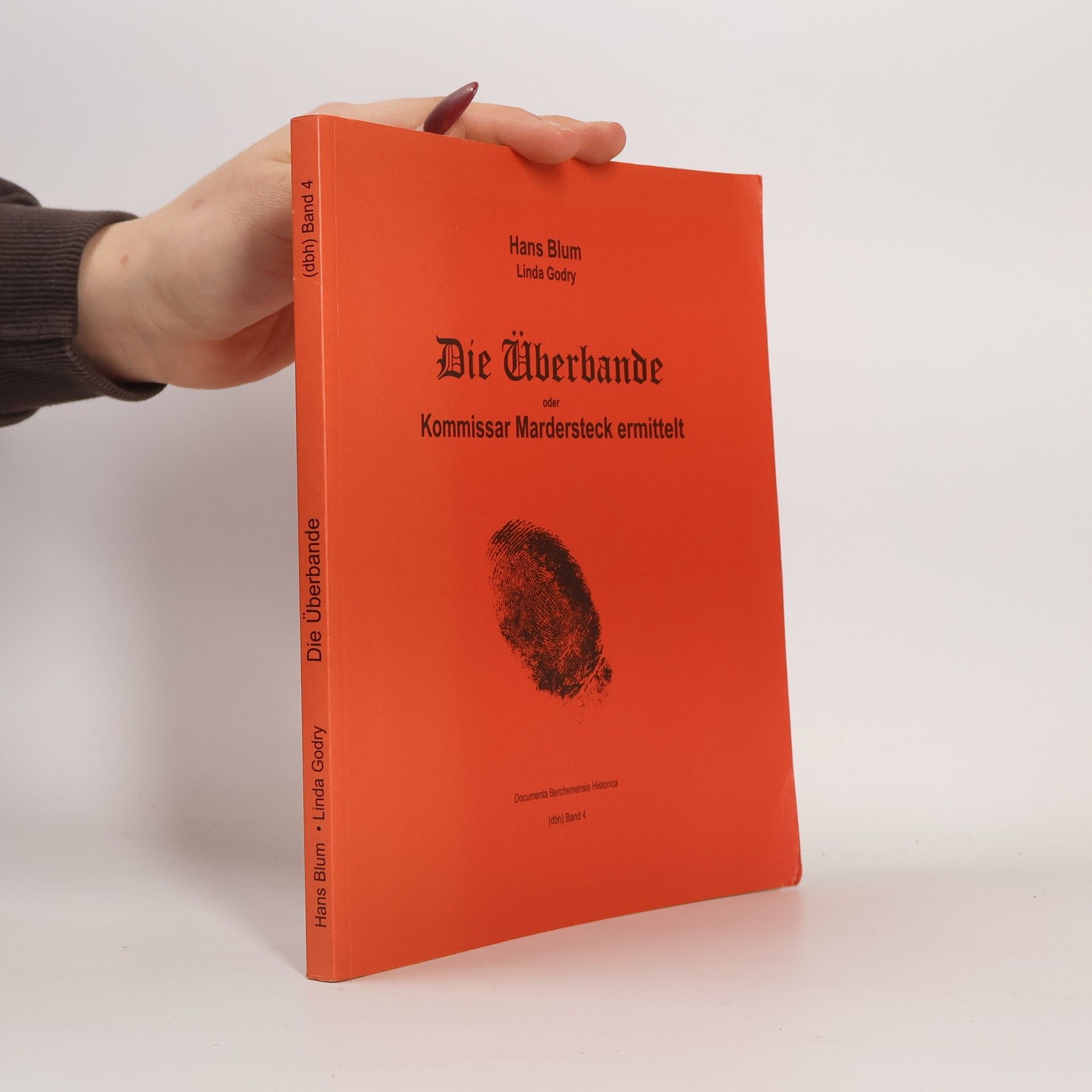 Hanse Bluma Die Überbande oder Kommissar Mardersteck ermittelt IV.