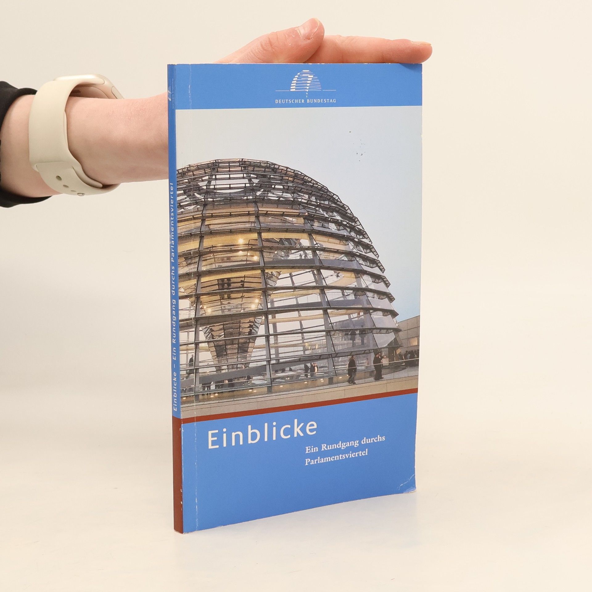 Kolektiv autorů Einblicke. Ein Rundgang durchs Parlamentsviertel