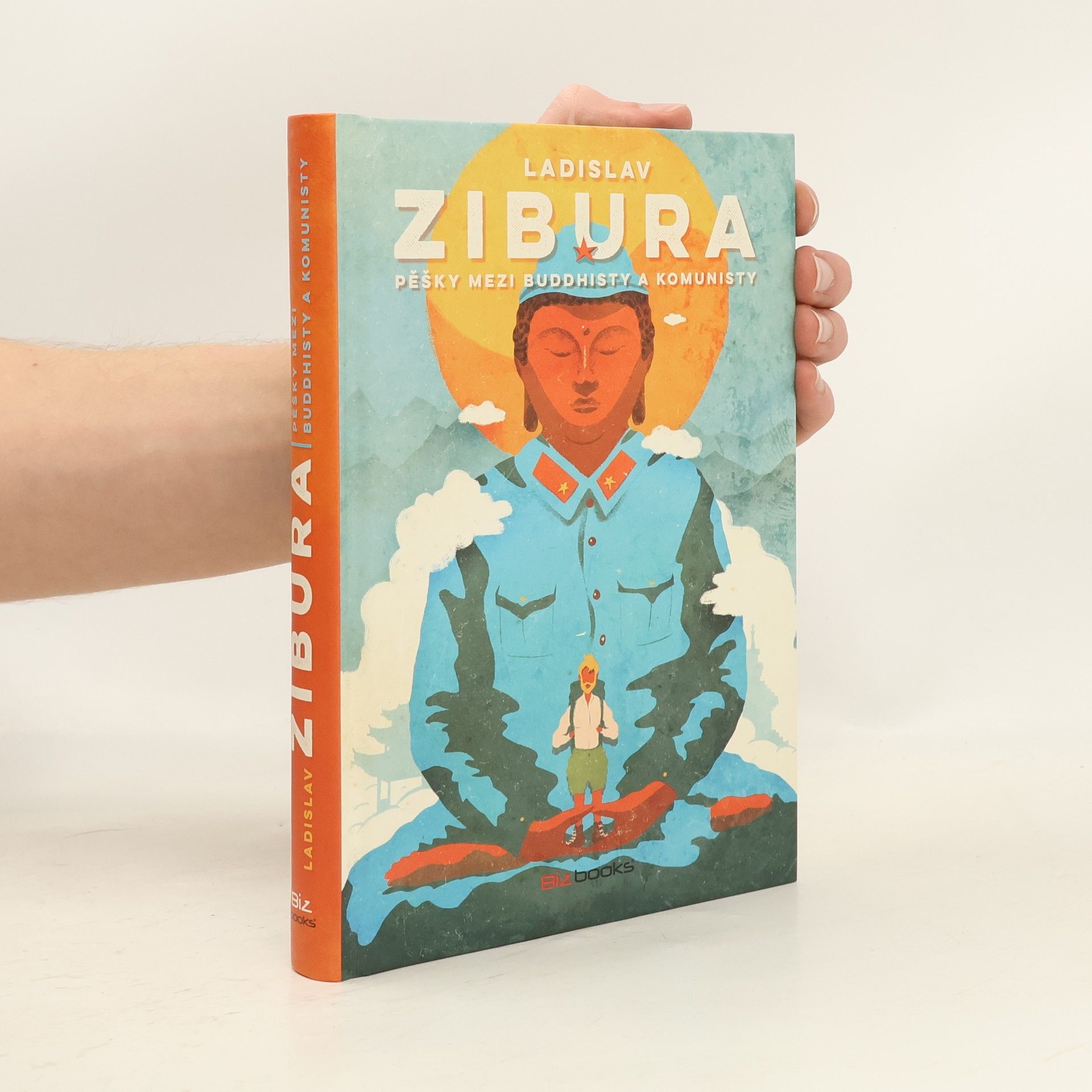 Ladislav Zibura Pěšky mezi buddhisty a komunisty