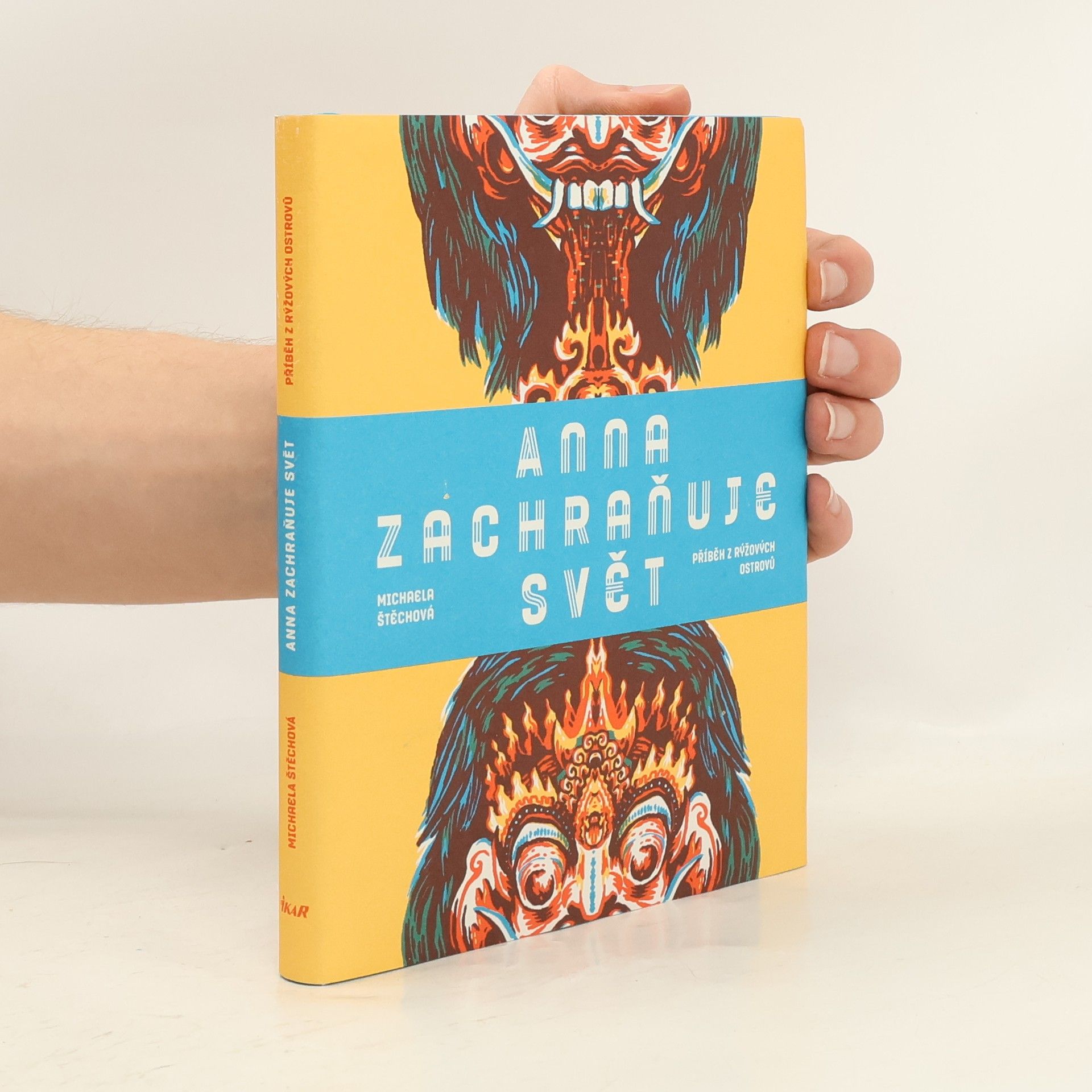 Michaela Štěchová Anna zachraňuje svět. Příběh z rýžových ostrovů