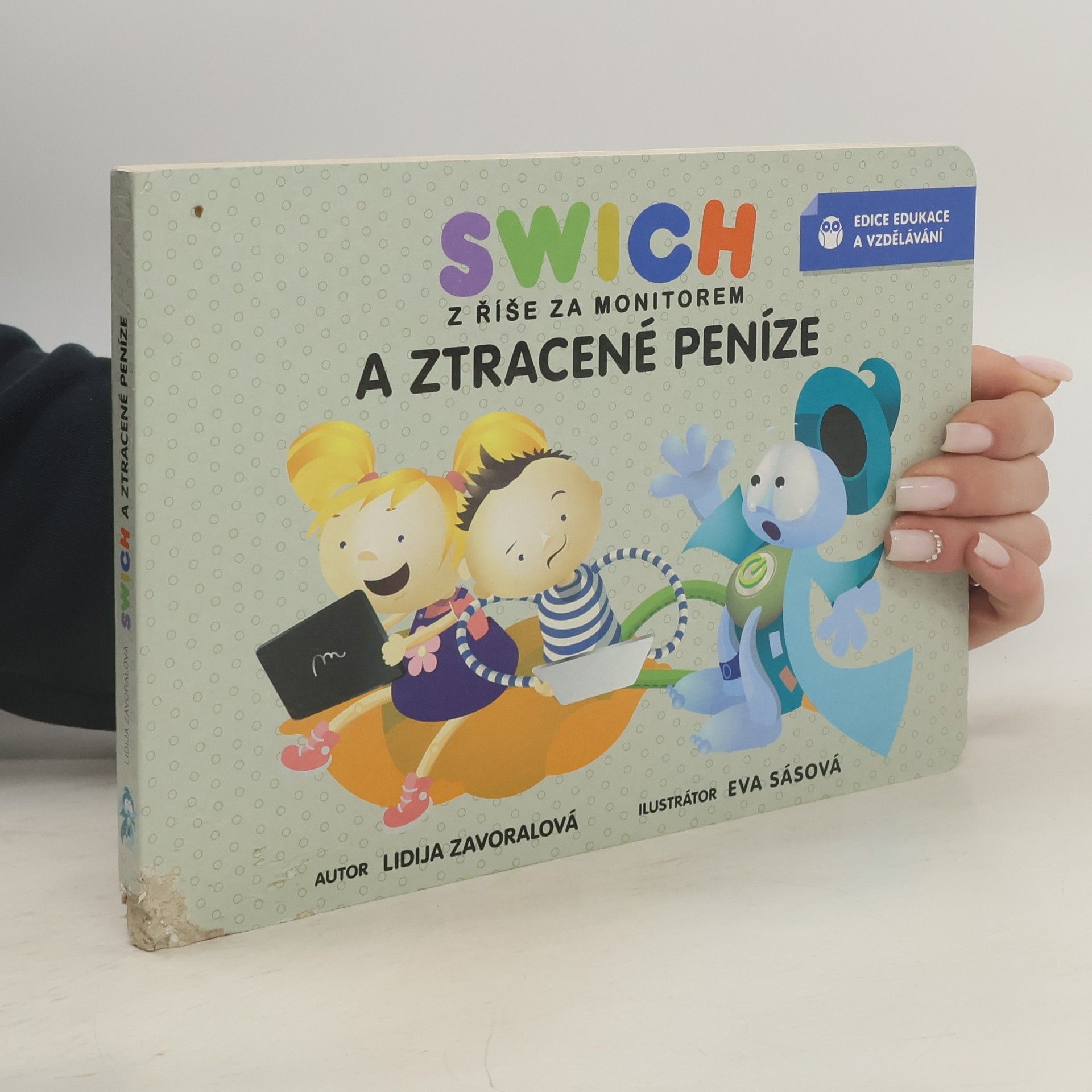 Lidija Zavoralová Swich z říše za monitorem a ztracené peníze