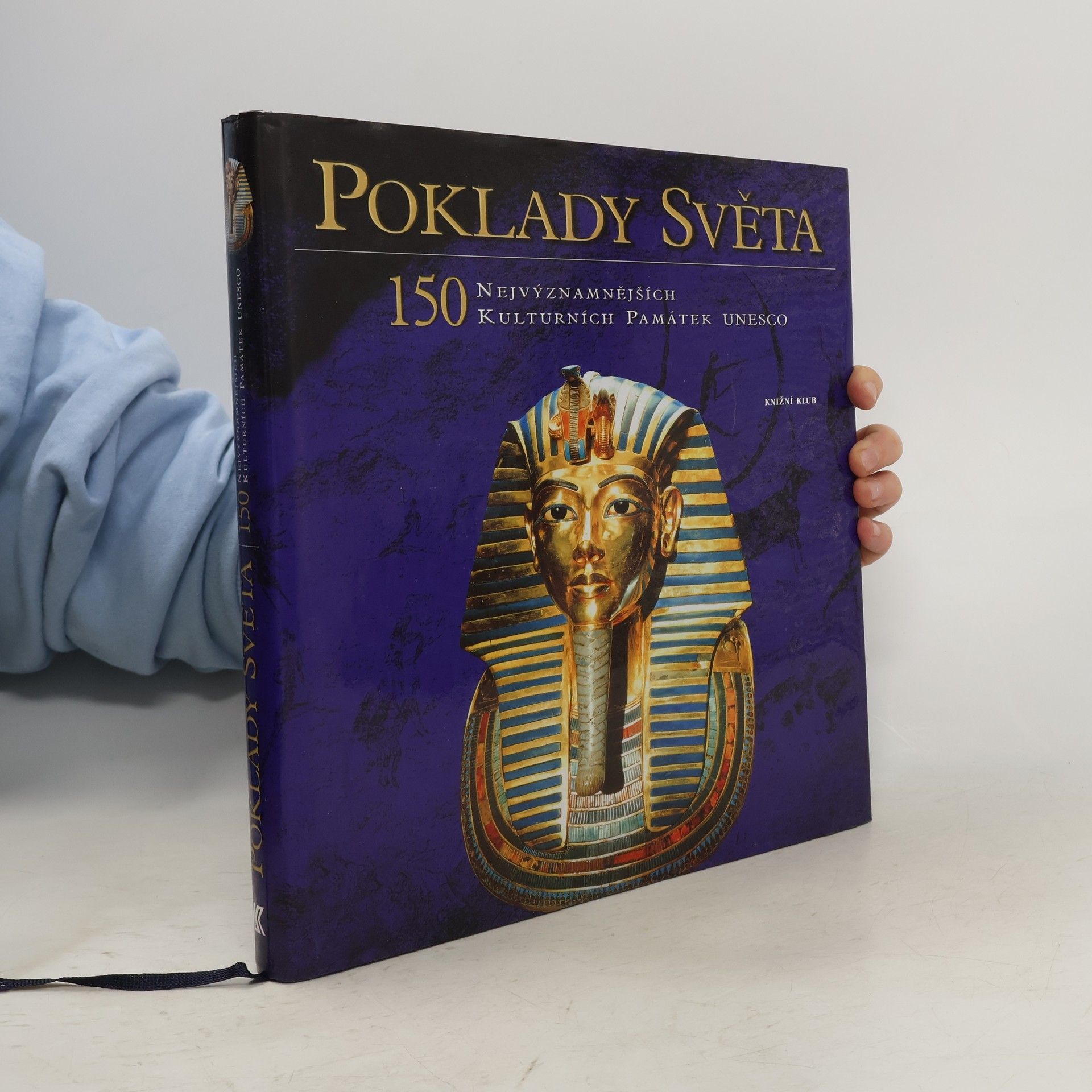 Dušan Zbavitel Poklady světa. 150 nejvýznamnějších kulturních památek UNESCO