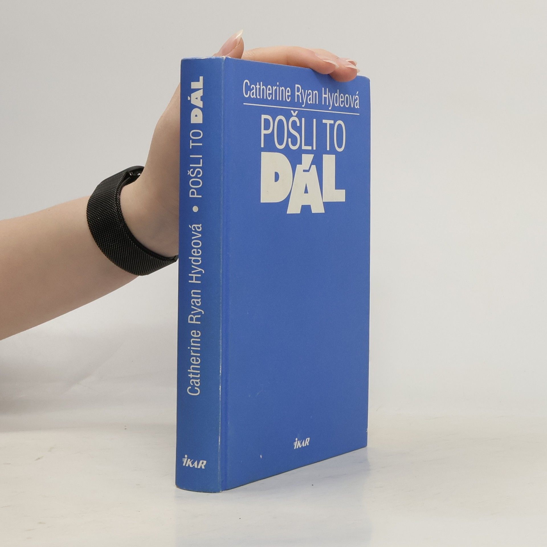 Catherine Ryan Hyde Pošli to dál