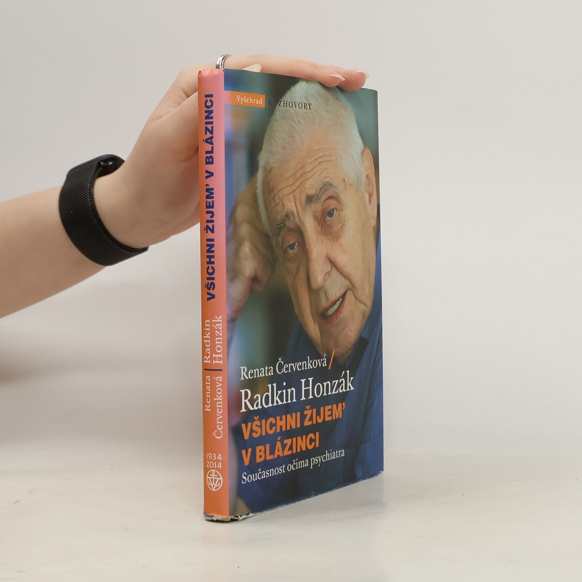 Radkin Honzák Všichni žijem' v blázinci: Současnost očima psychiatra
