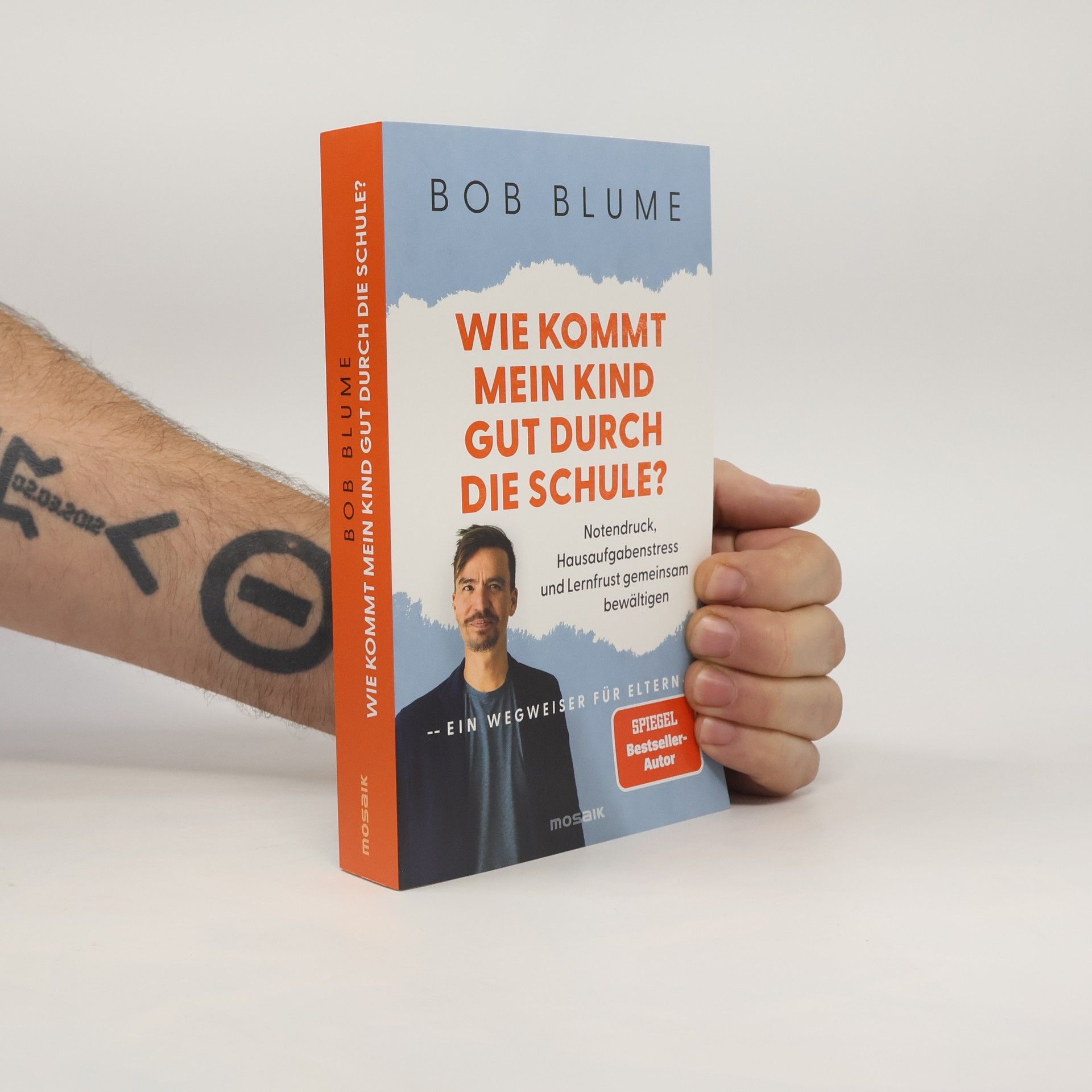 Bob Blume Wie kommt mein Kind gut durch die Schule?