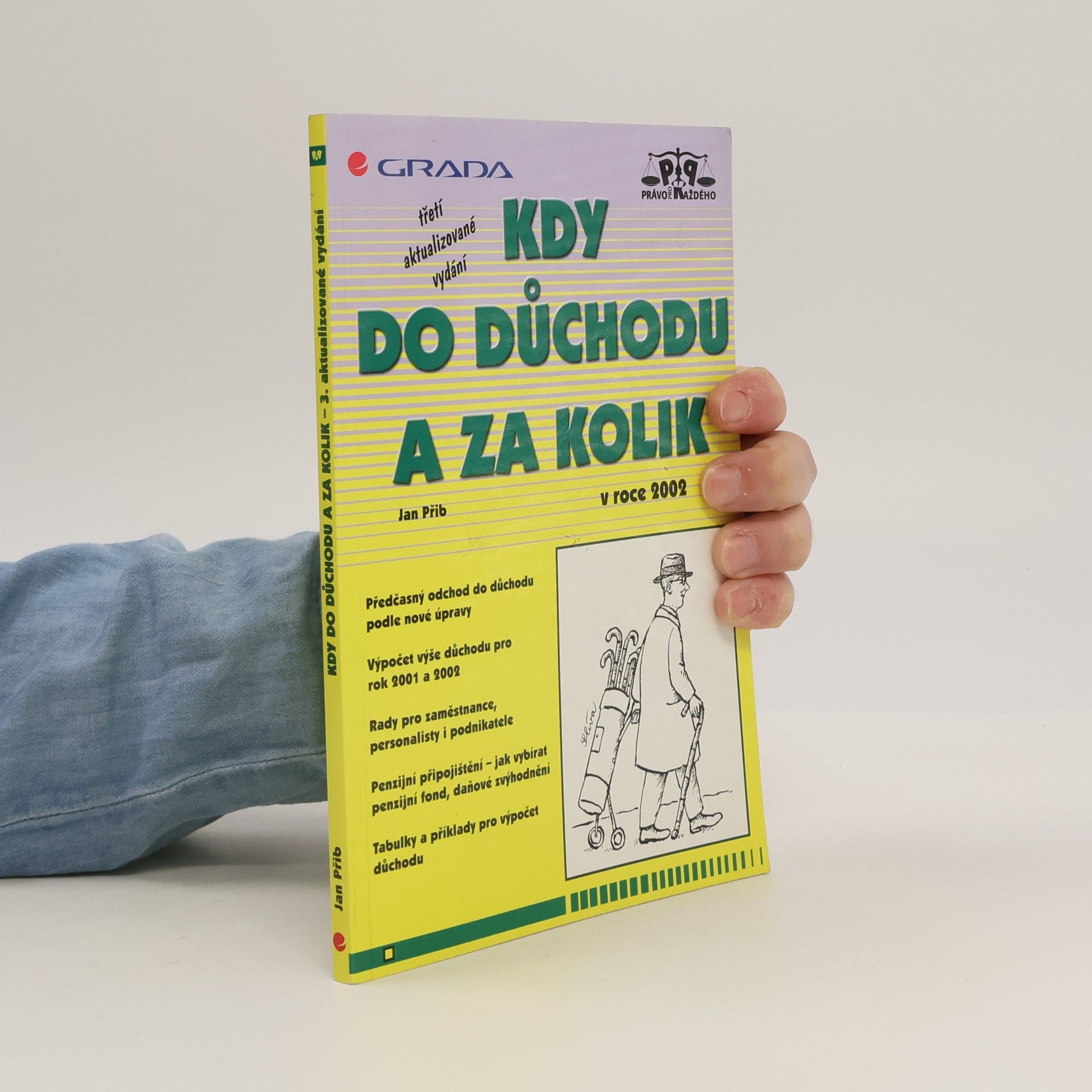 Jan Přib Kdy do důchodu a za kolik