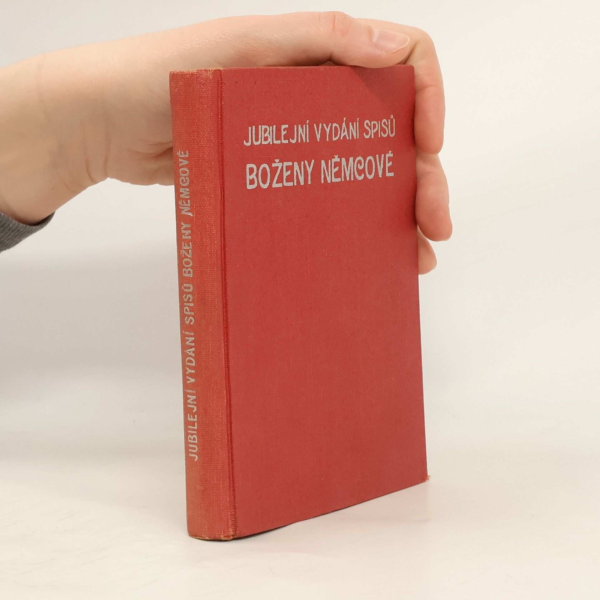 Božena Němcová Jubilejní vydání spisů Boženy Němcové. Chudí lidé a j.