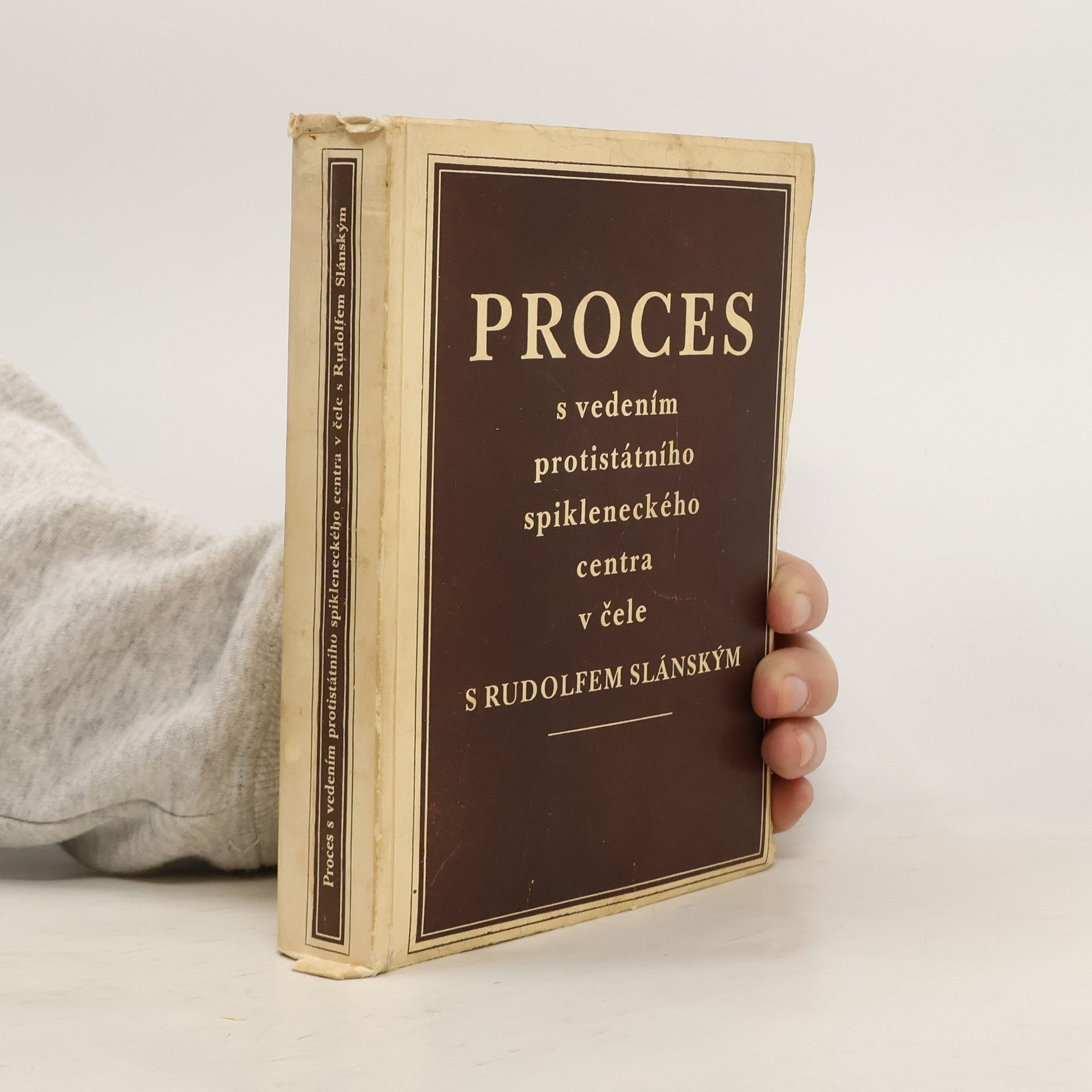 Autorenkollektiv Proces s vedením protistátního spikleneckého centra v čele s Rudolfem Slánským