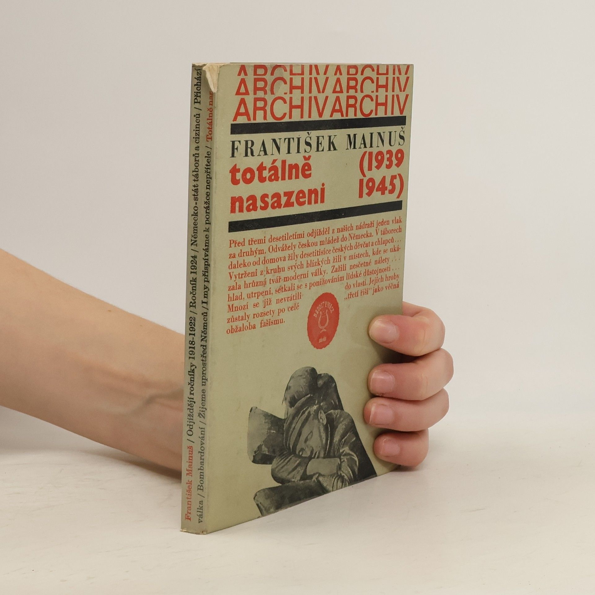 František Mainuš Totálně nasazeni (1939-1945)