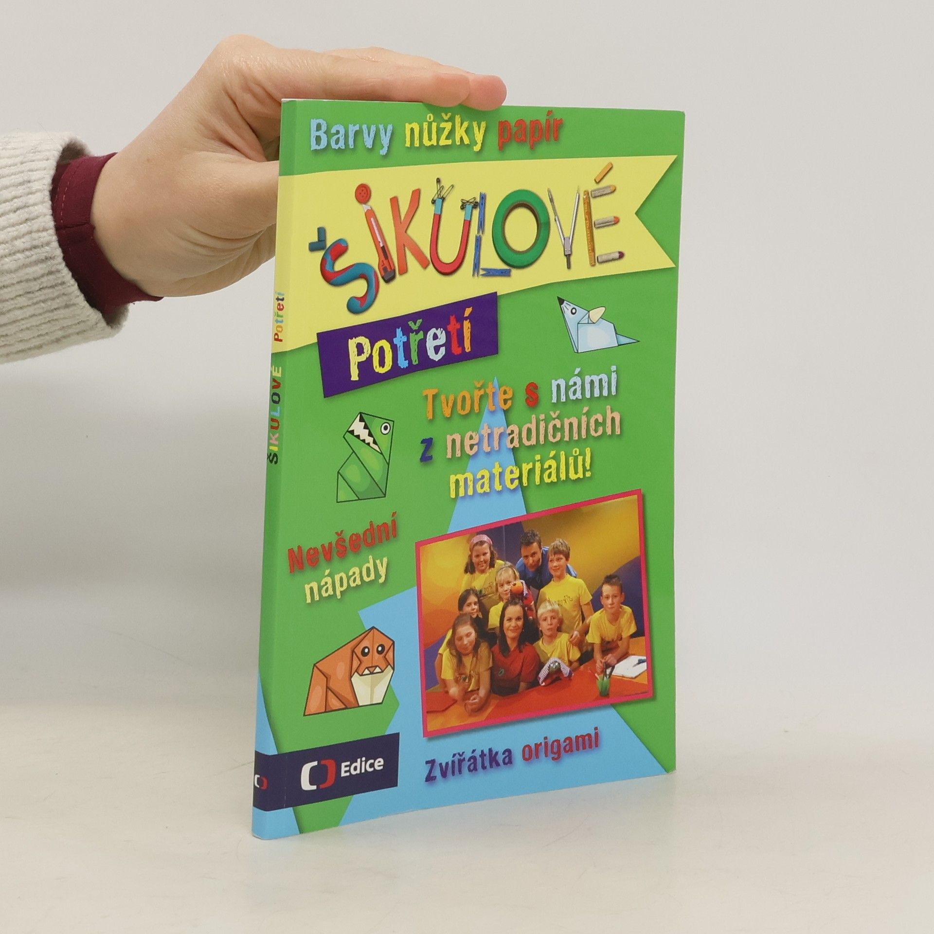 Šikulové potřetí : barvy, nůžky, papír