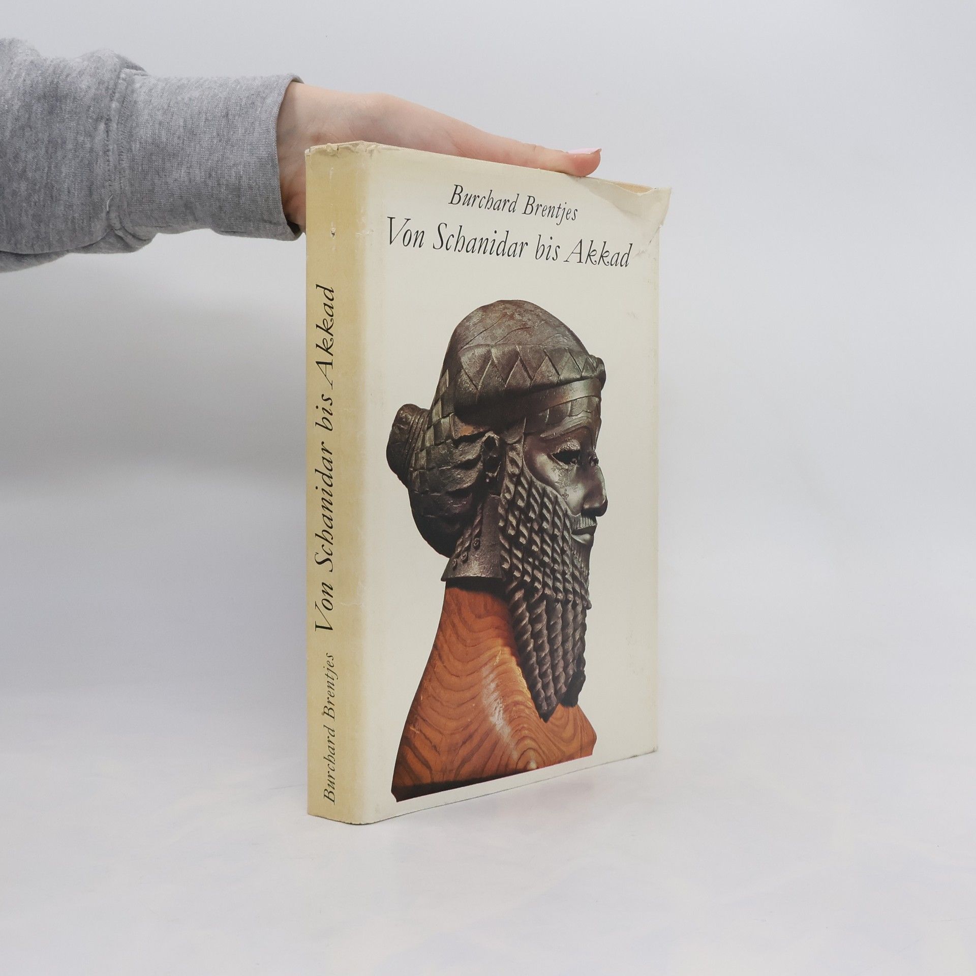 Burchard Brentjes Von Schanidar bis Akkad