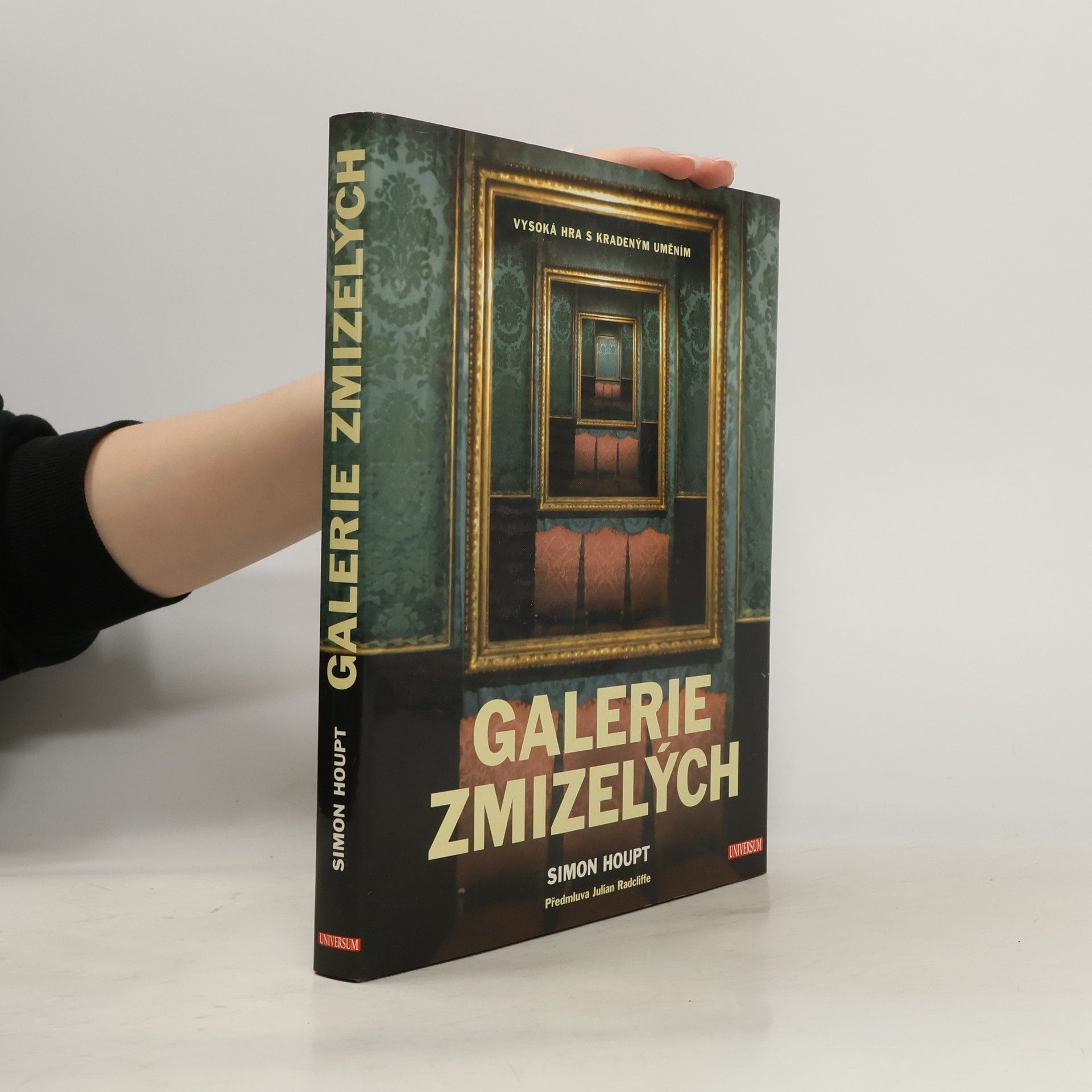 Simon Houpt Galerie zmizelých. Vysoká hra s kradeným uměním