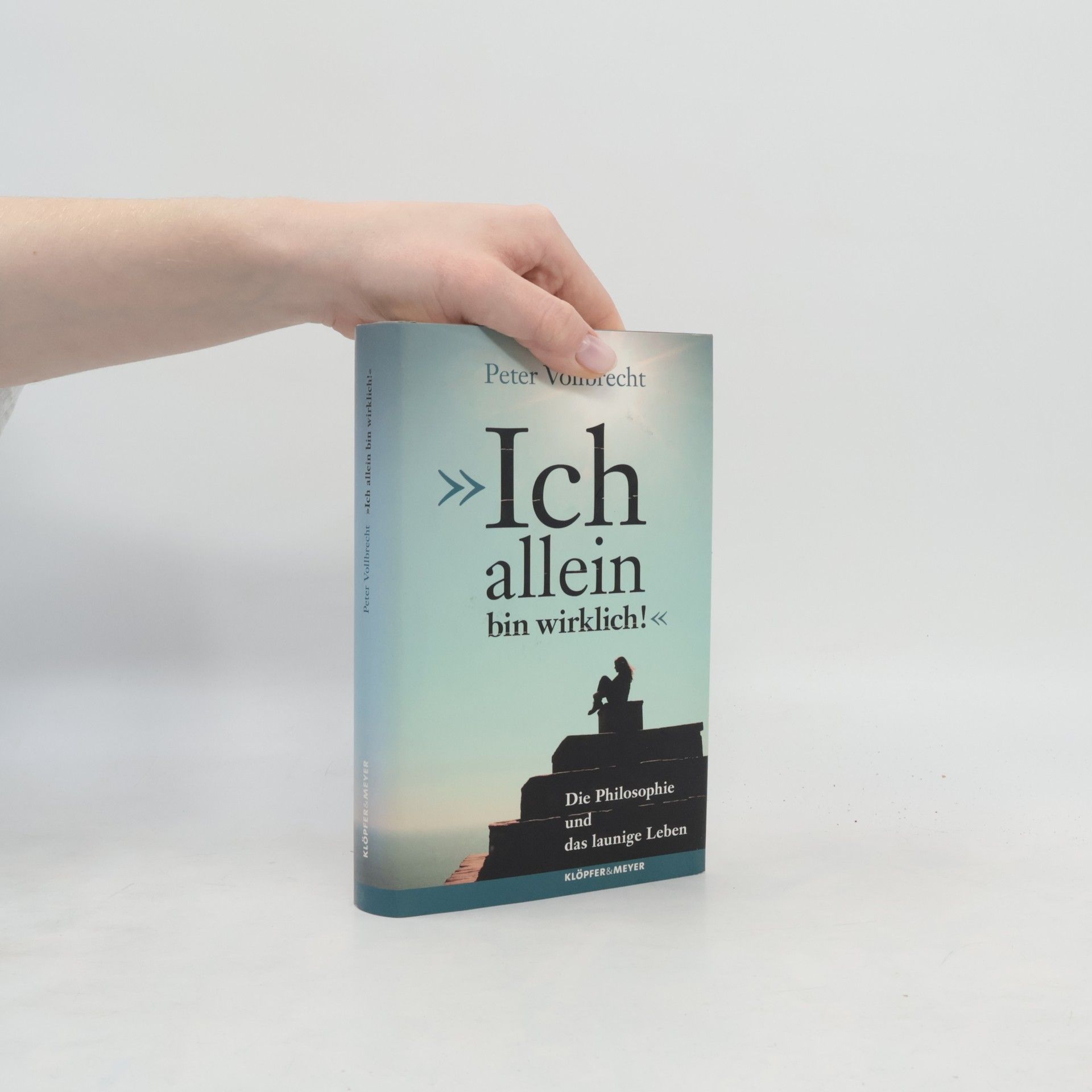 Peter Vollbrecht Ich allein bin wirklich!