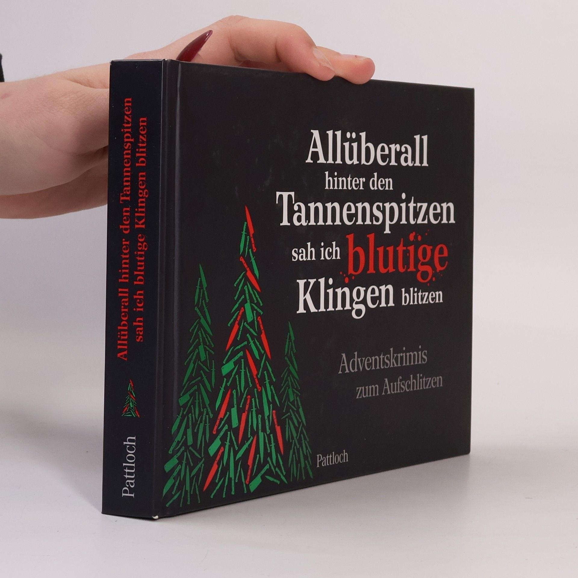 Various authors Allüberall hinter den Tannenspitzen sah ich blutige Klingen blitzen