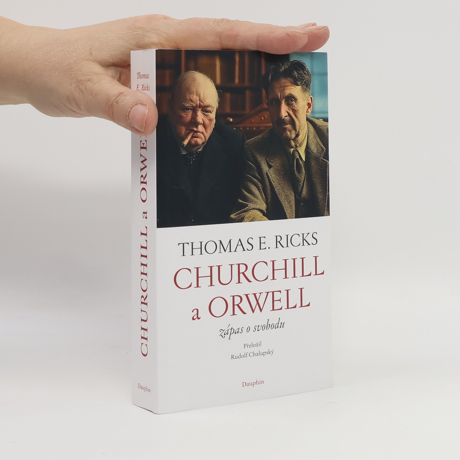 Thomas E. Ricks Churchill a Orwell: Zápas o svobodu