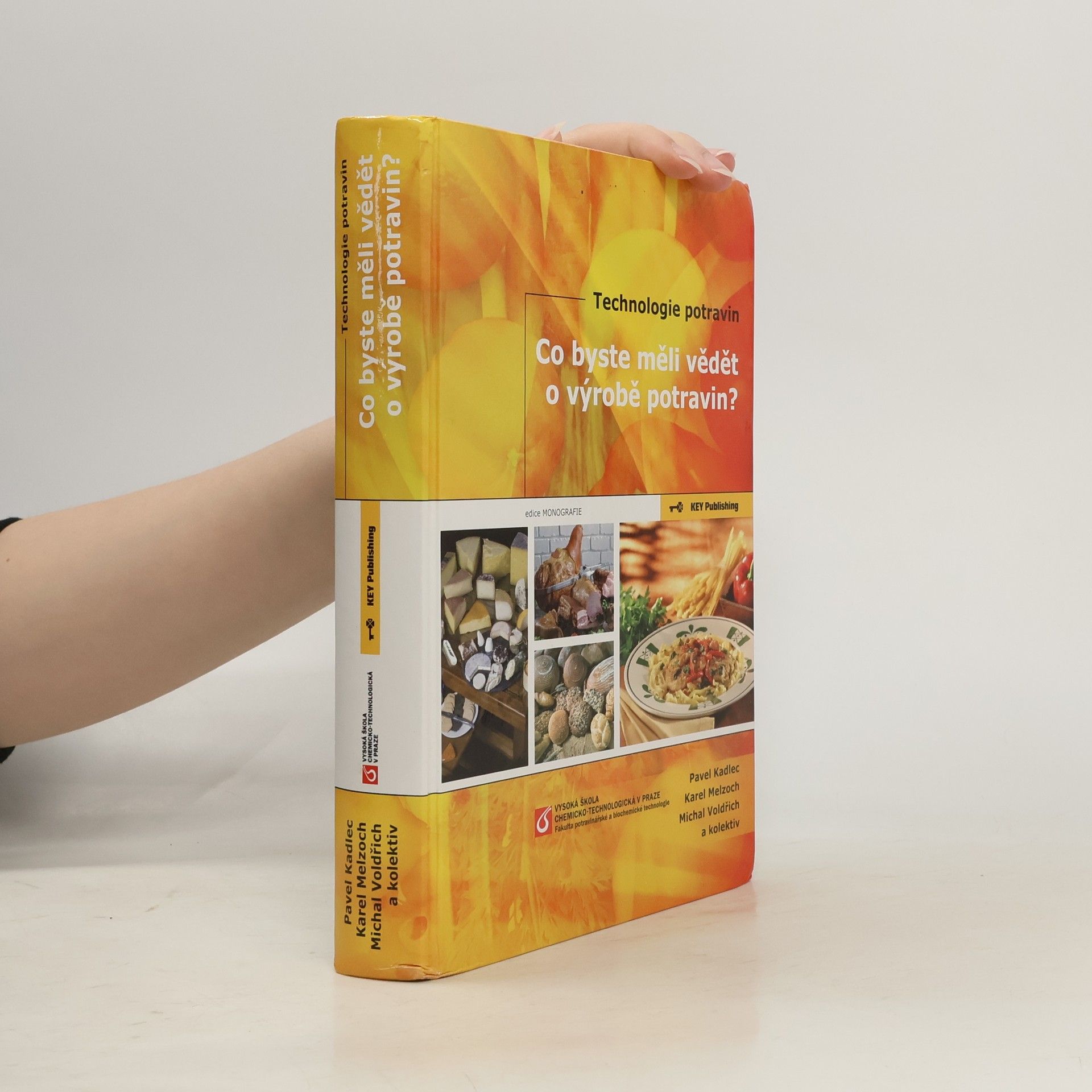 Co byste měli vědět o výrobě potravin? : technologie potravin