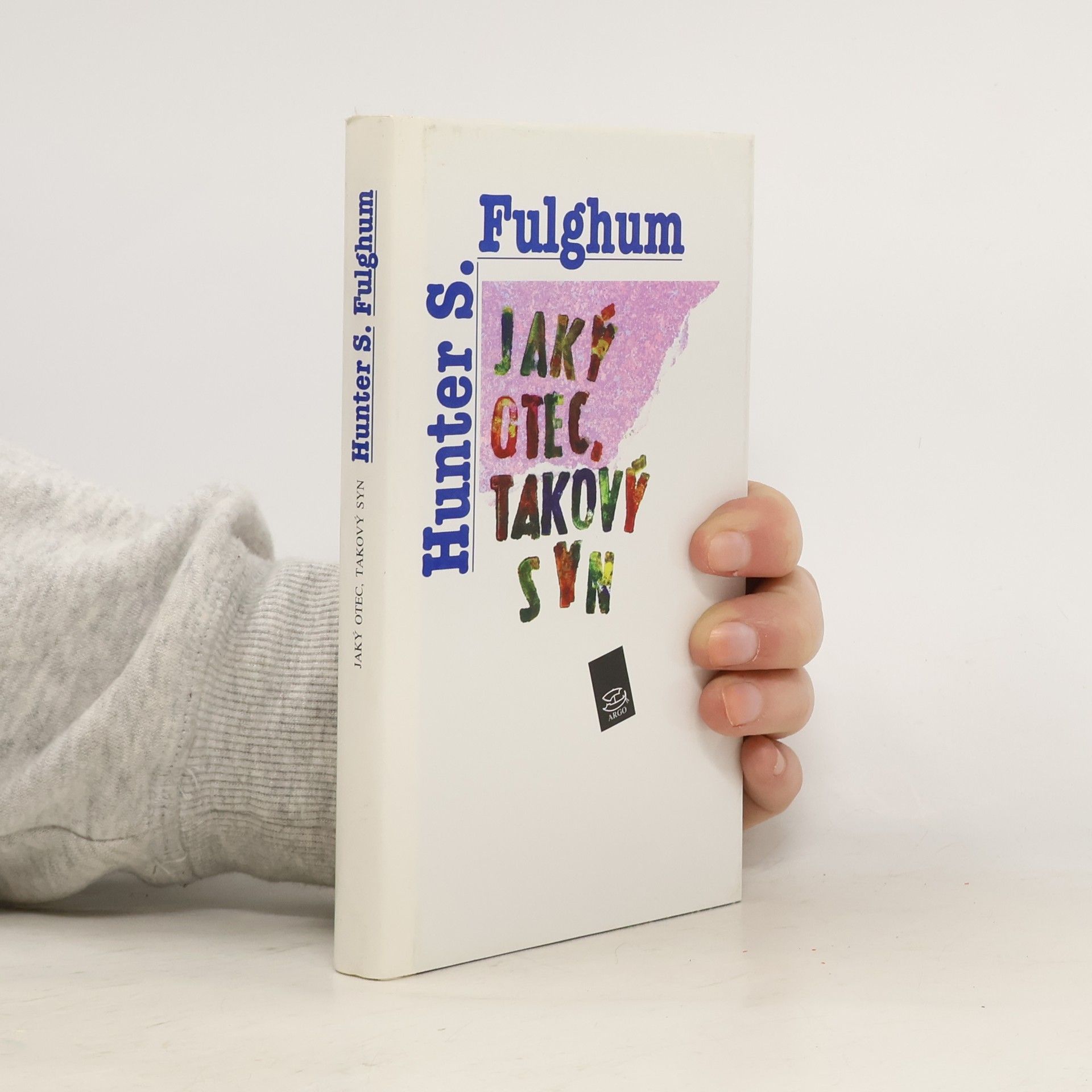 Hunter S. Fulghum Jaký otec, takový syn