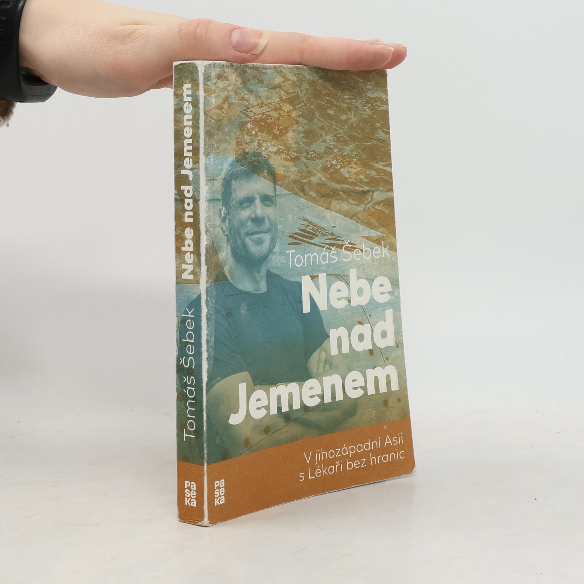 Tomáš Šebek Nebe nad Jemenem : v jihozápadní Asii s Lékaři bez hranic