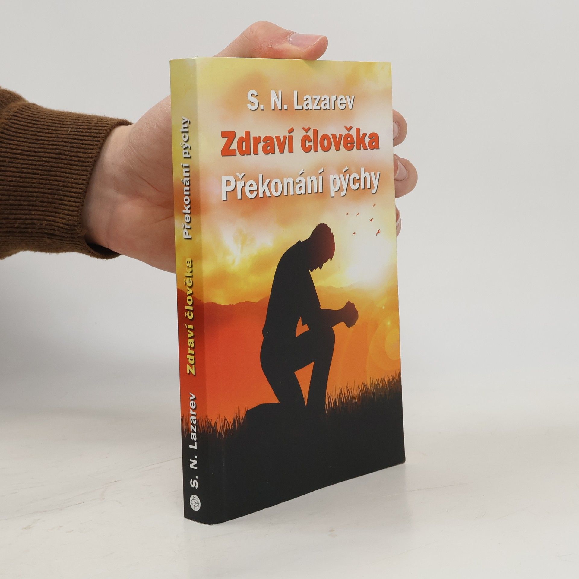 Sergej Nikolajevič Lazarev Zdraví člověka : překonání pýchy