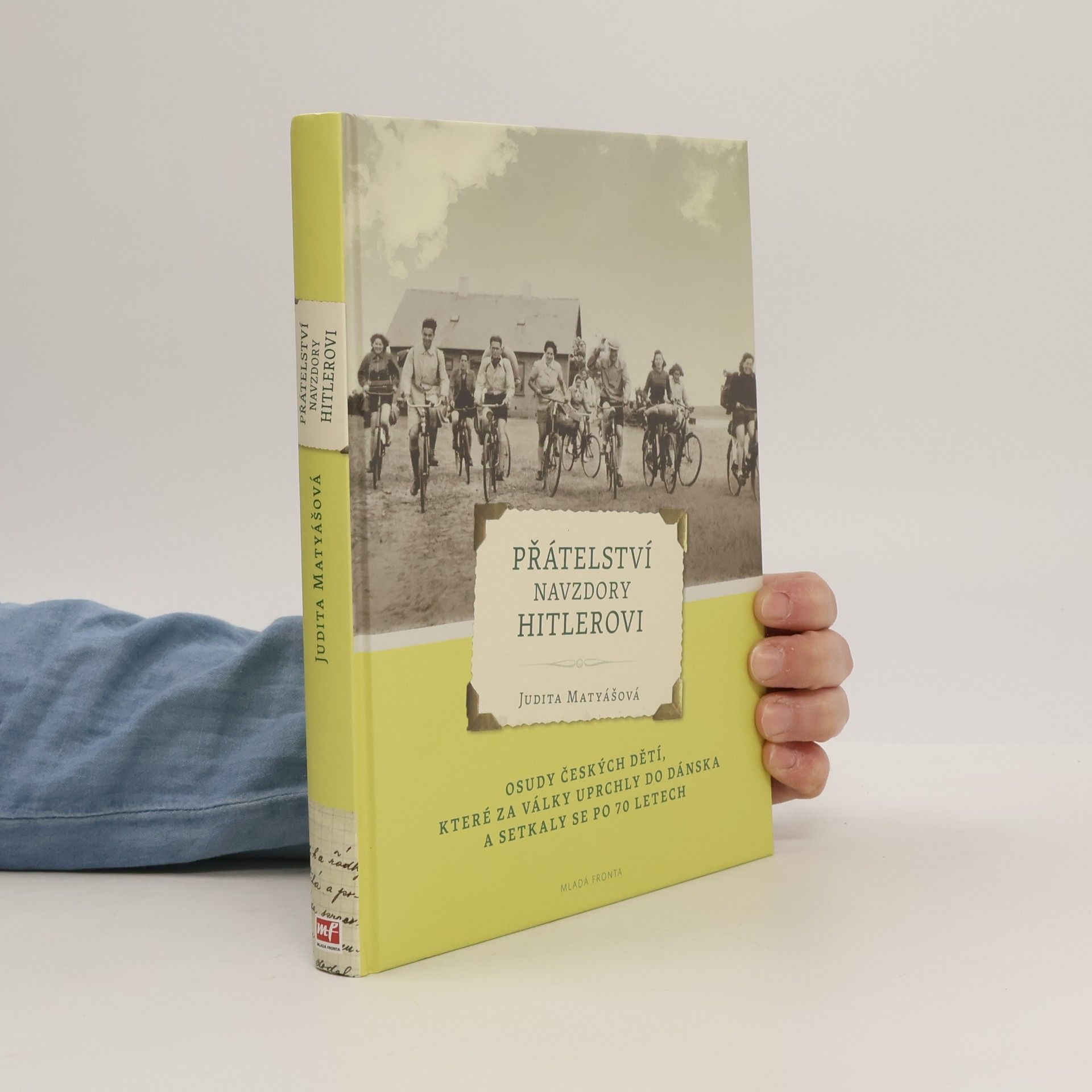Judita Matyášová Přátelství navzdory Hitlerovi