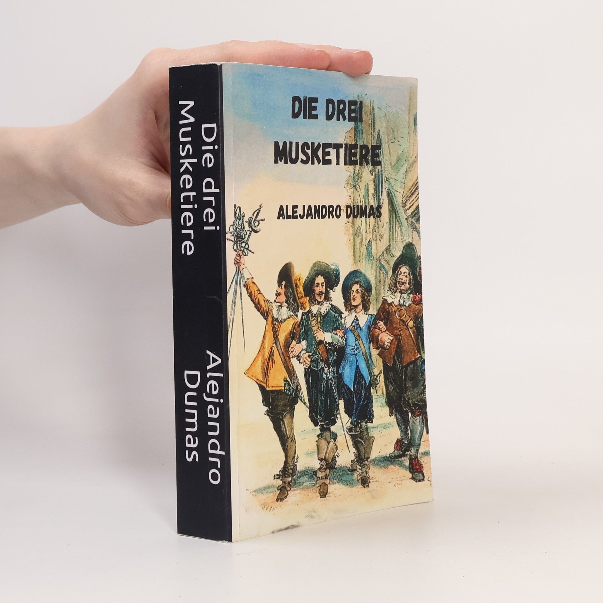 Alexandre Dumas der Ältere Die drei Musketiere