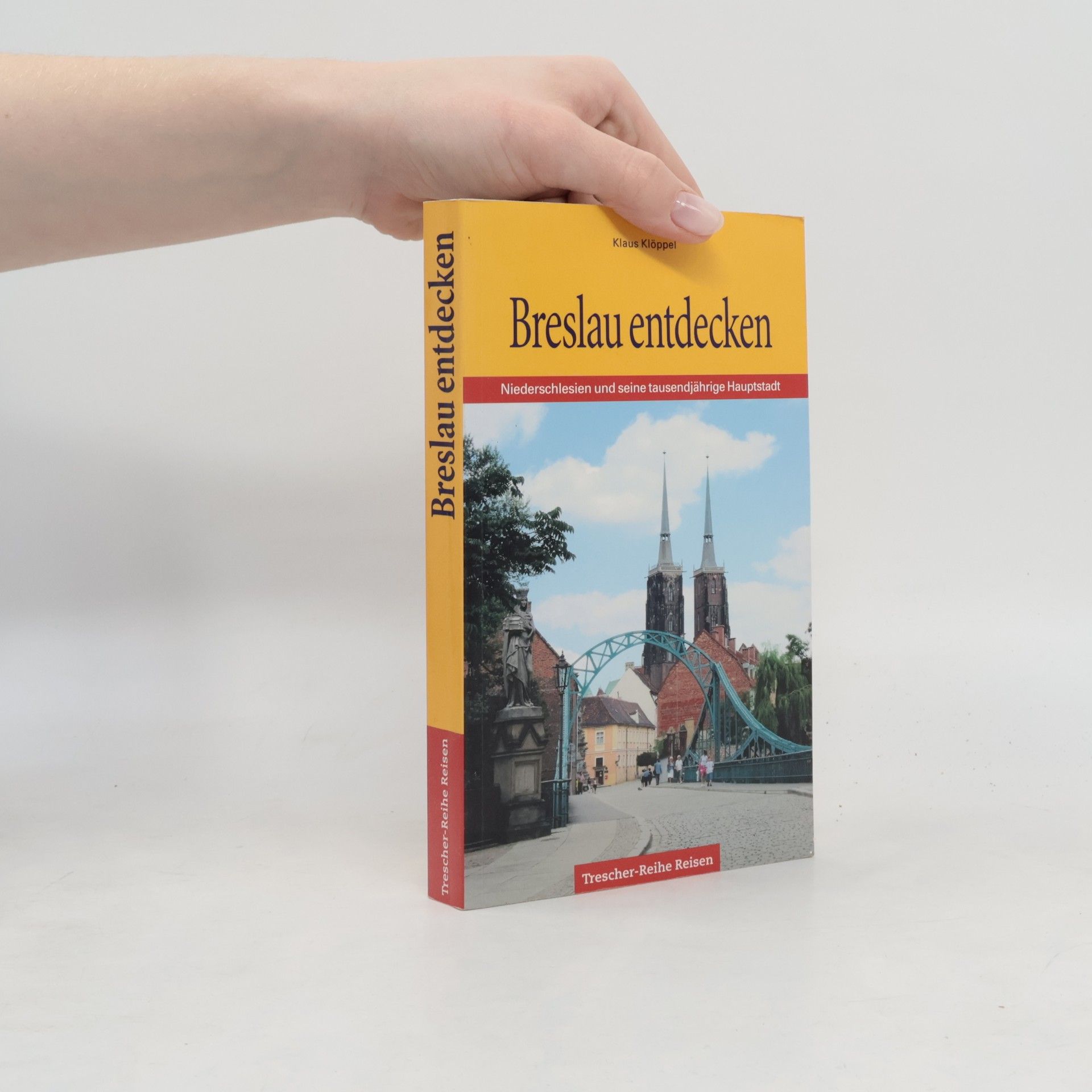 Klaus Klöppel Trescher-Reihe Reisen: Breslau entdecken