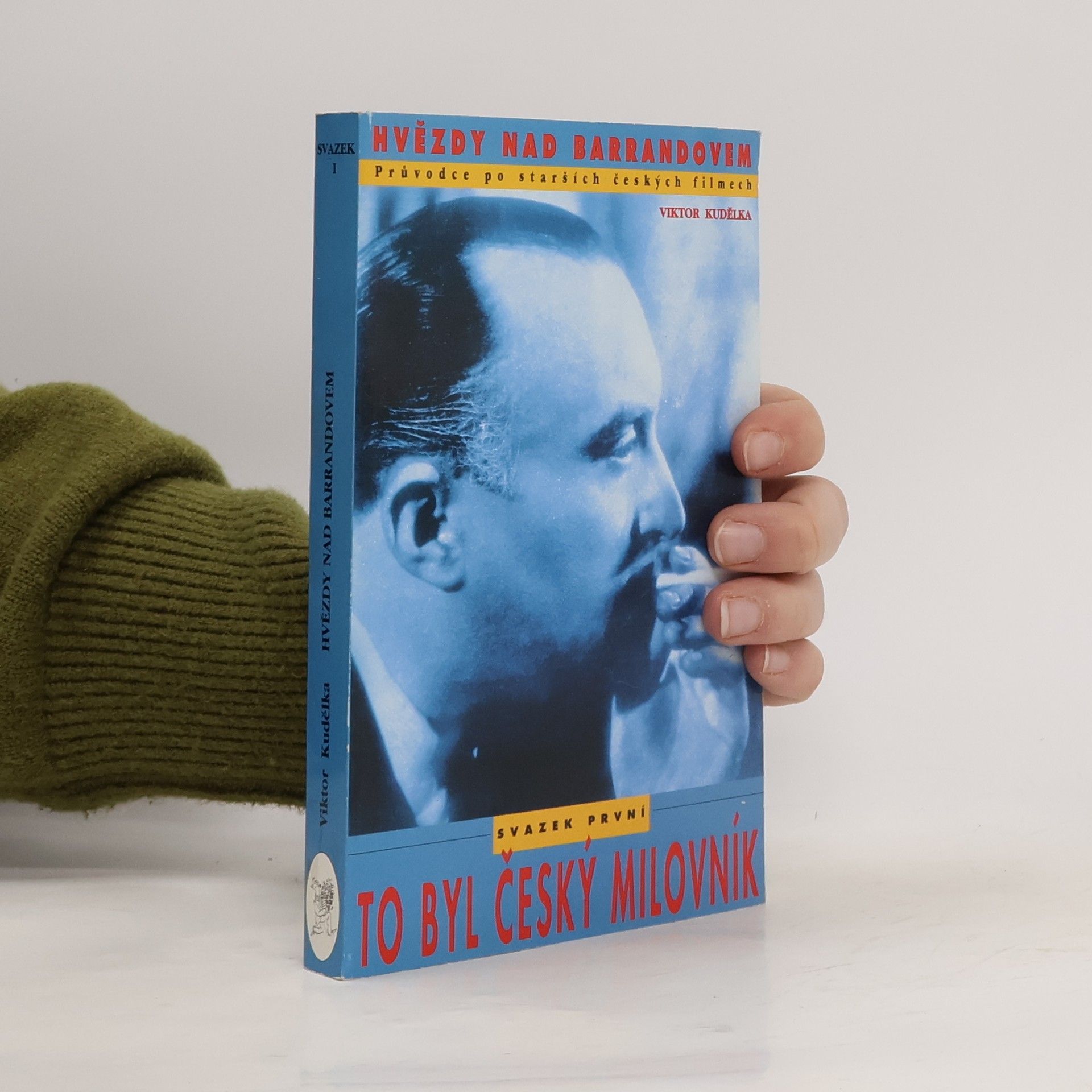 Viktor Kudělka Hvězdy nad Barrandovem. Průvodce po starších českých filmech. To byl český milovník (1. svazek)
