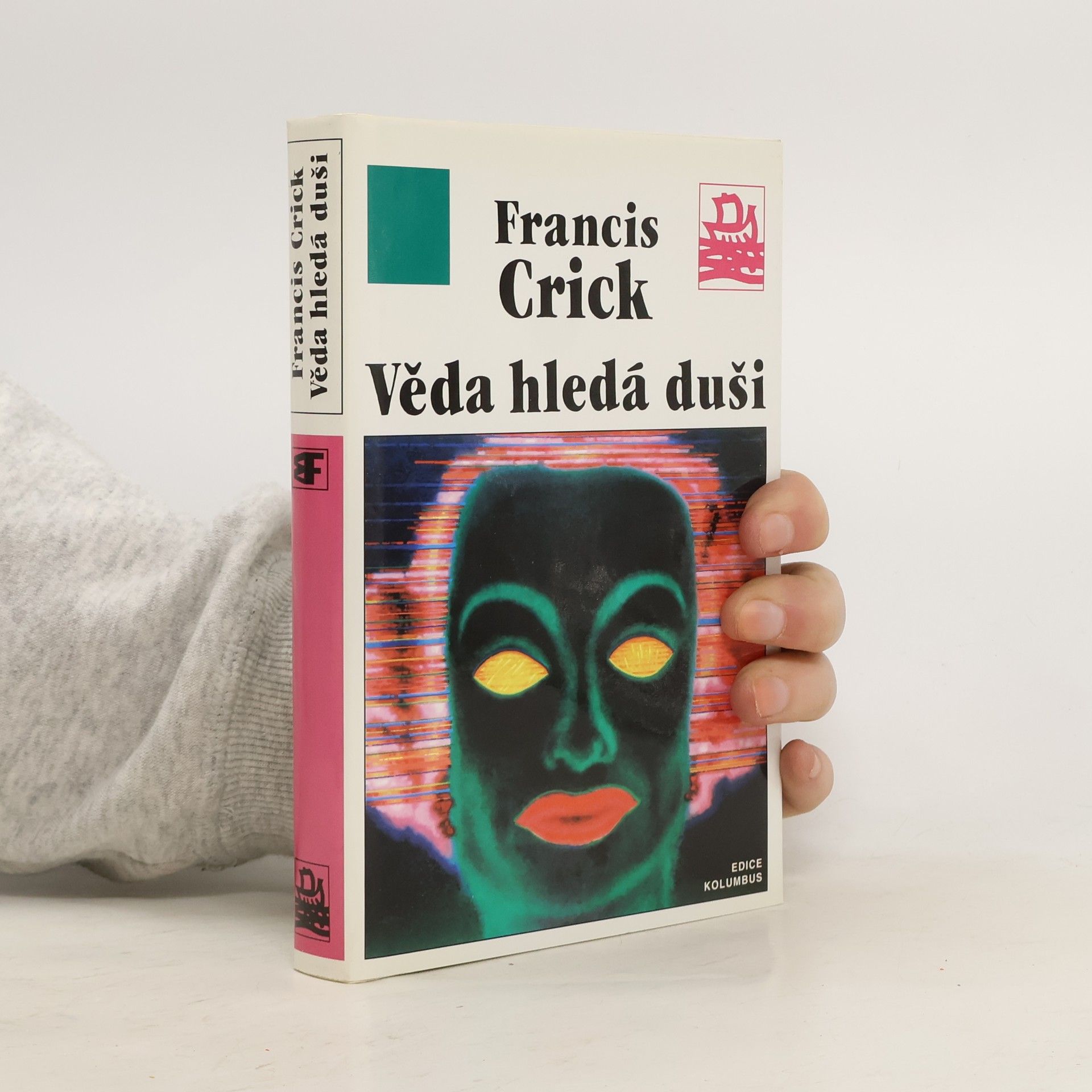 Francis Crick Věda hledá duši: Překvapivá domněnka