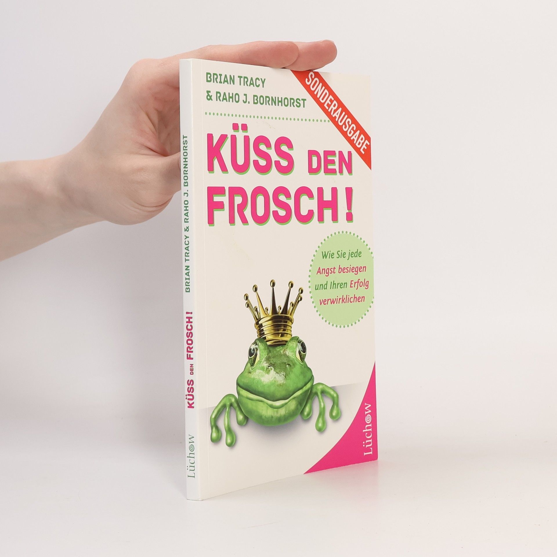 Brian Tracy Küss den Frosch!