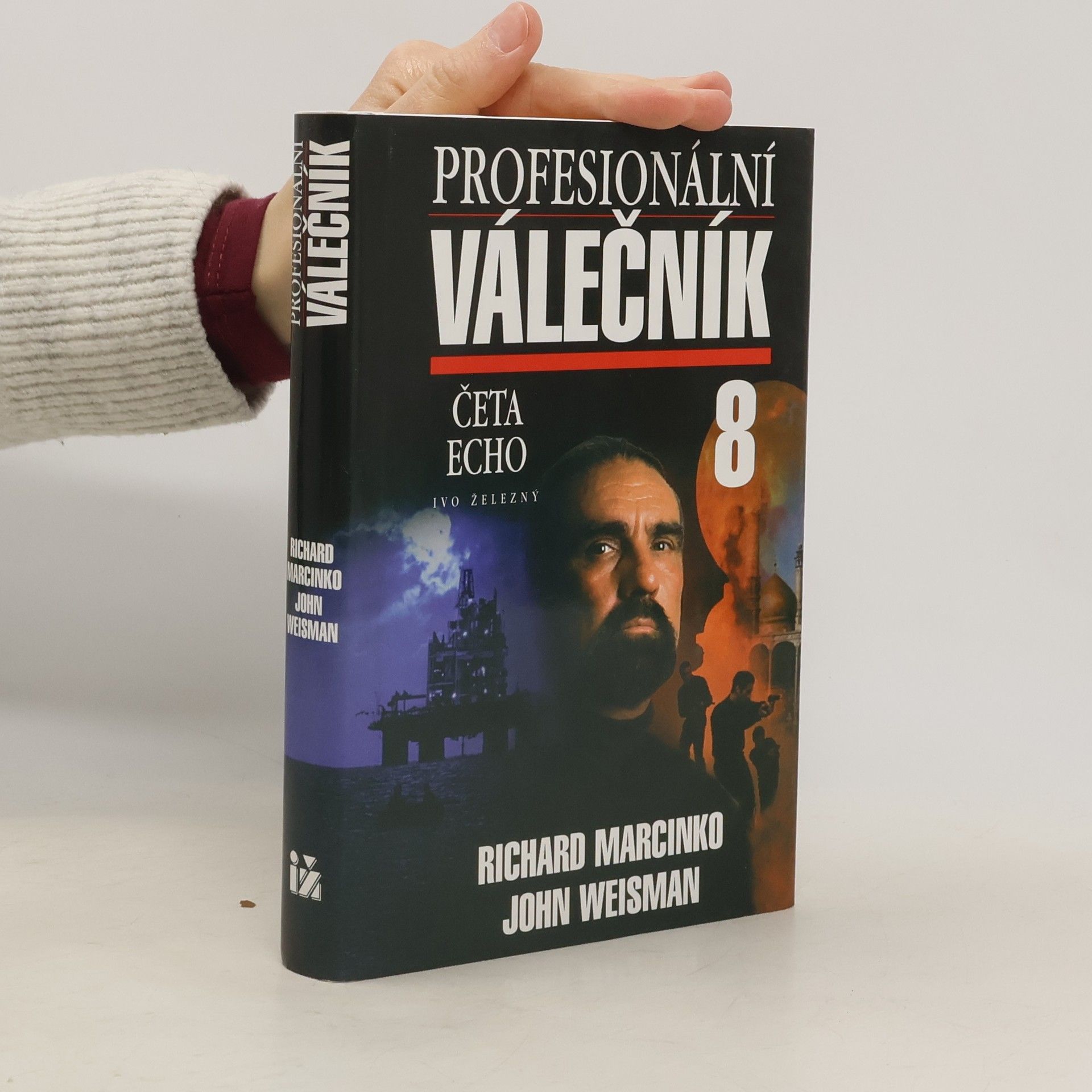 Richard Marcinko Profesionální válečník 8. Četa Echo