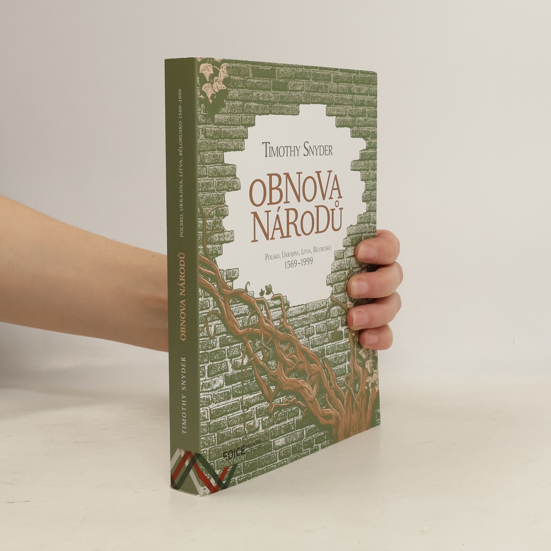 Timothy Snyder Obnova národů : Polsko, Ukrajina, Litva, Bělorusko 1569-1999