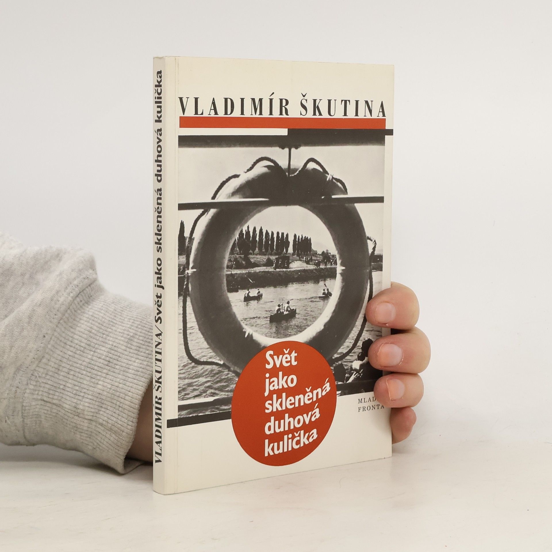 Vladimír Škutina Svět jako skleněná duhová kulička