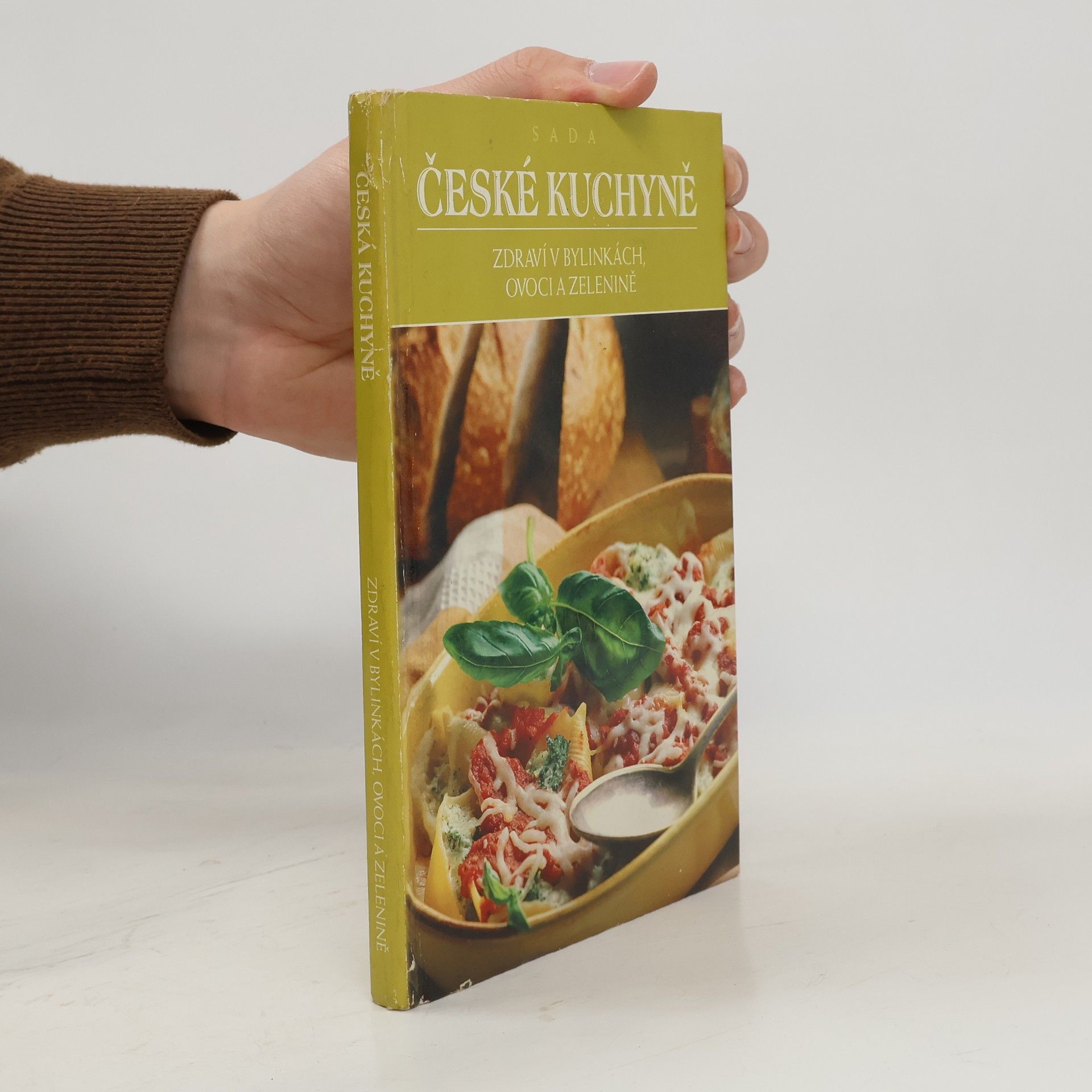 Česká kuchyně : zdraví v bylinkách, ovoci a zelenině