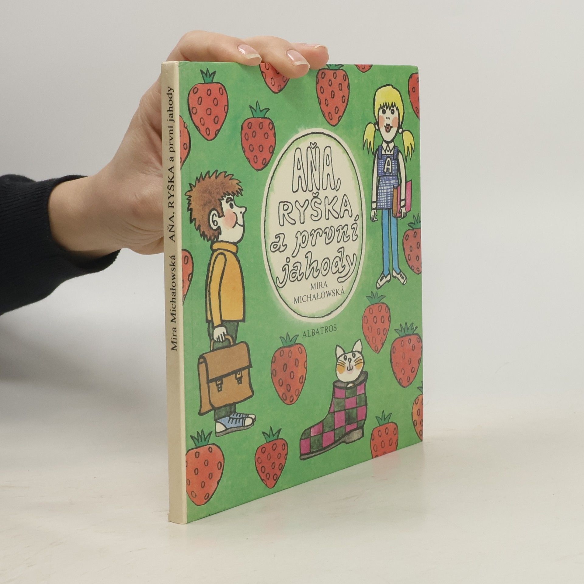 Mira Michalowska Aňa, Ryška a první jahody