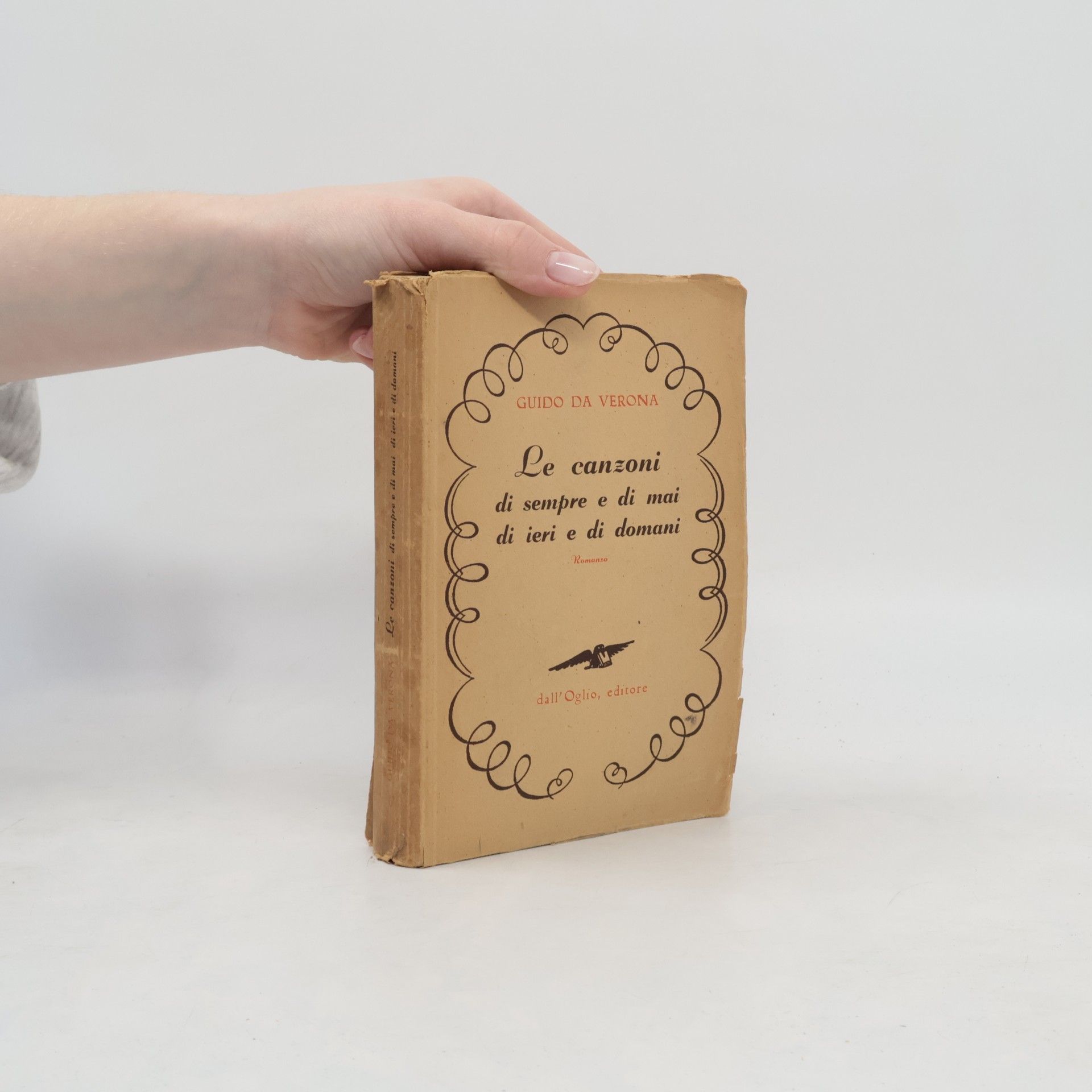 Guido da Verona Le canzoni di sempre e di mai di ieri e di domani