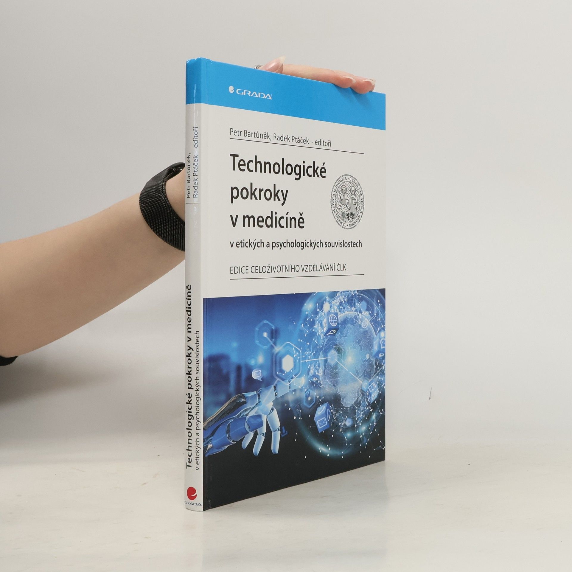 Petr Bartůněk Technologické pokroky v medicíně v etických a psychologických souvislostech
